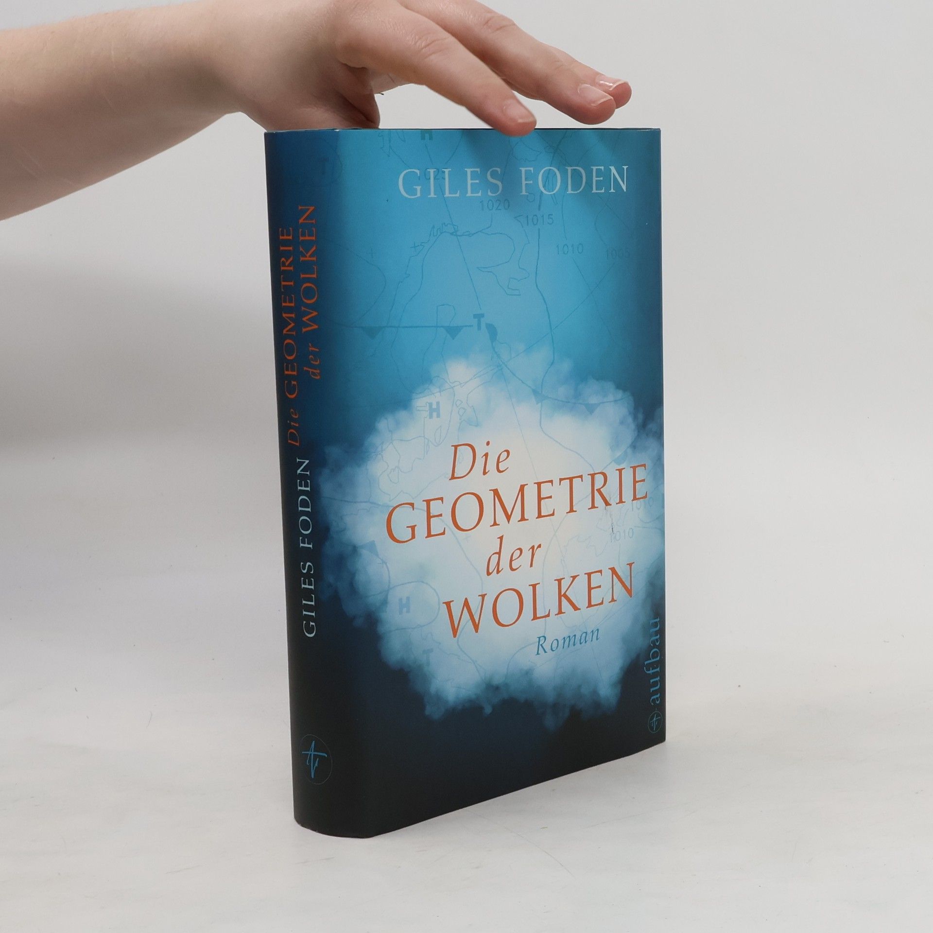 Giles Foden Die Geometrie der Wolken