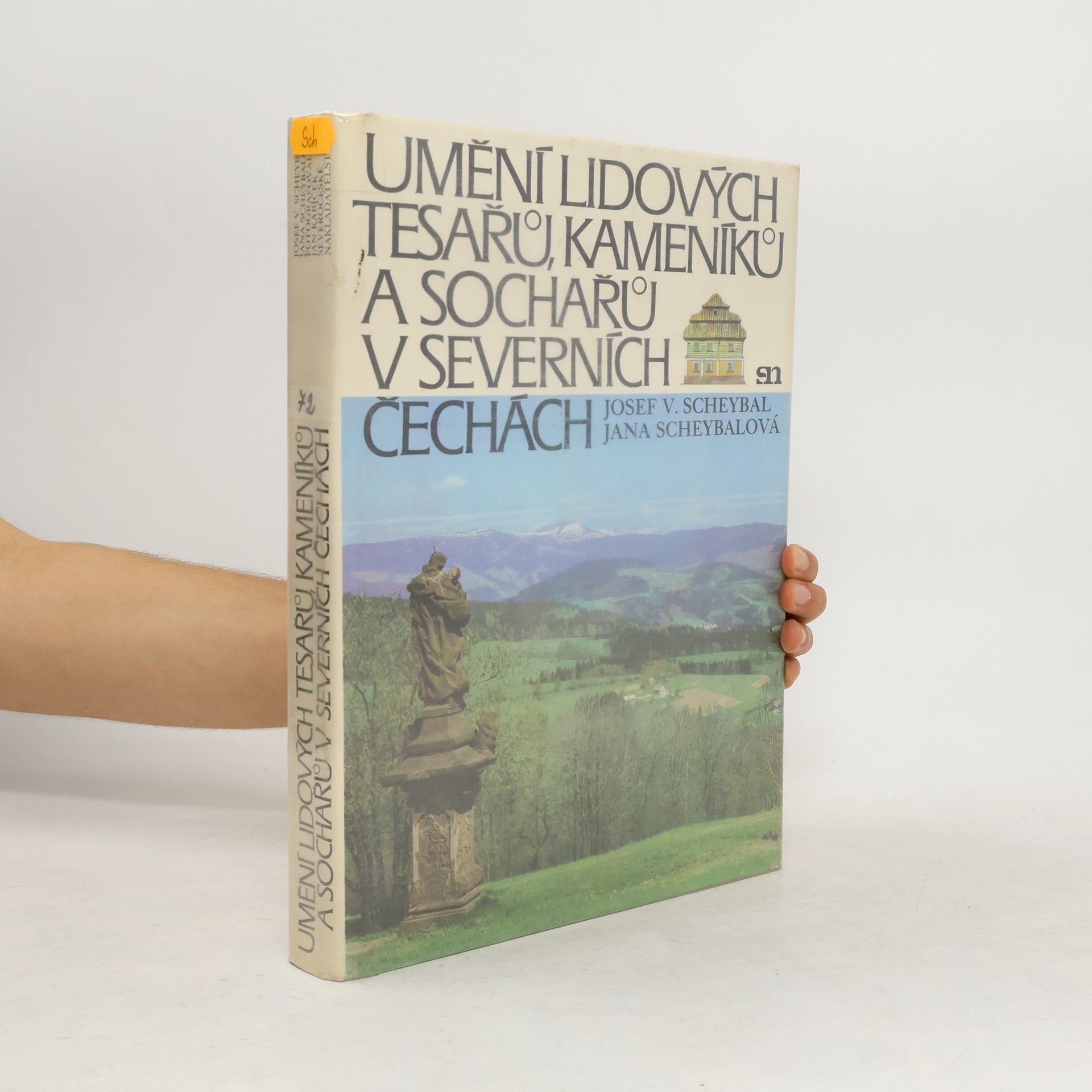 Josef Václav Scheybal Umění lidových tesařů, kameníků a sochařů v severních Čechách