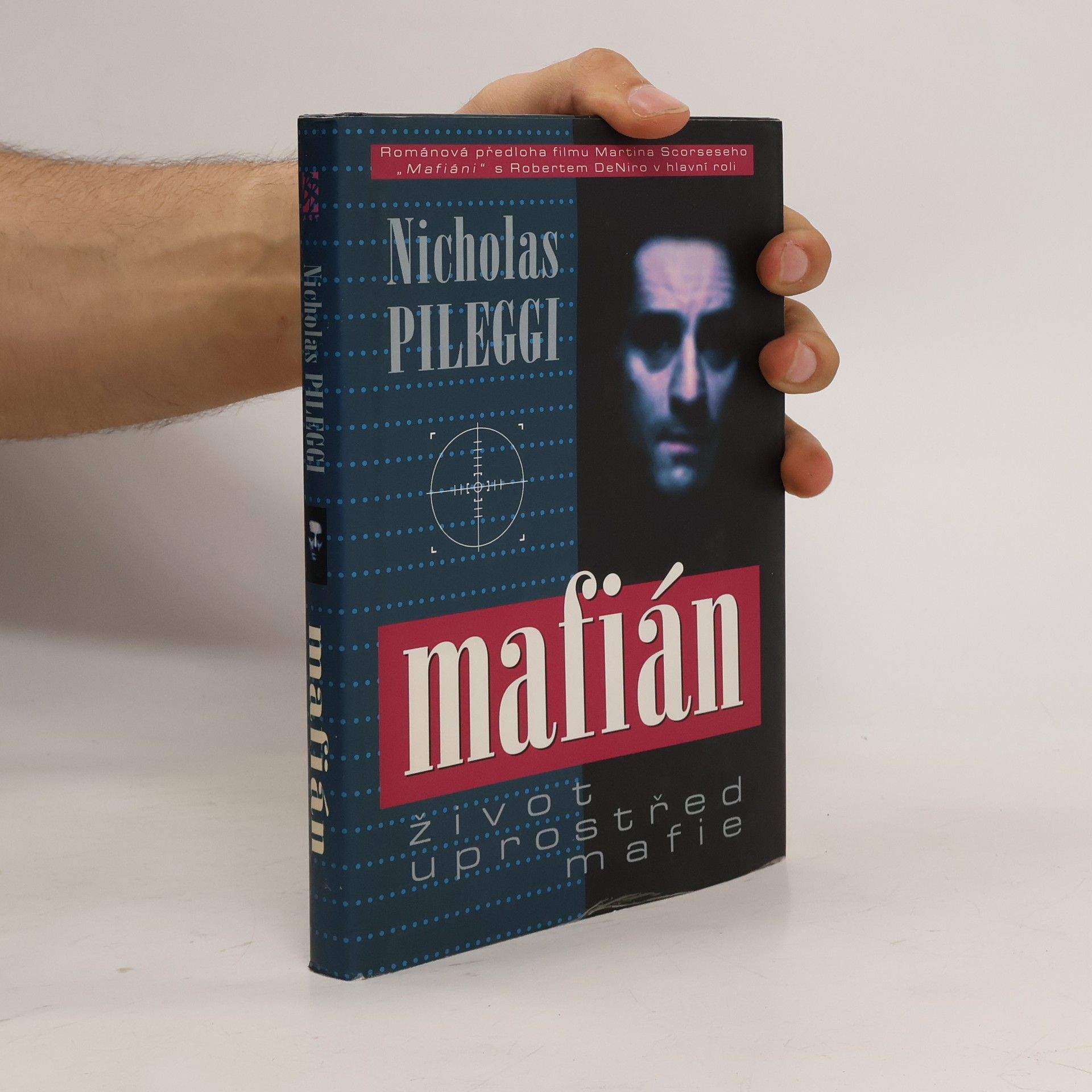Nicholas Pileggi Mafián : život uprostřed mafie