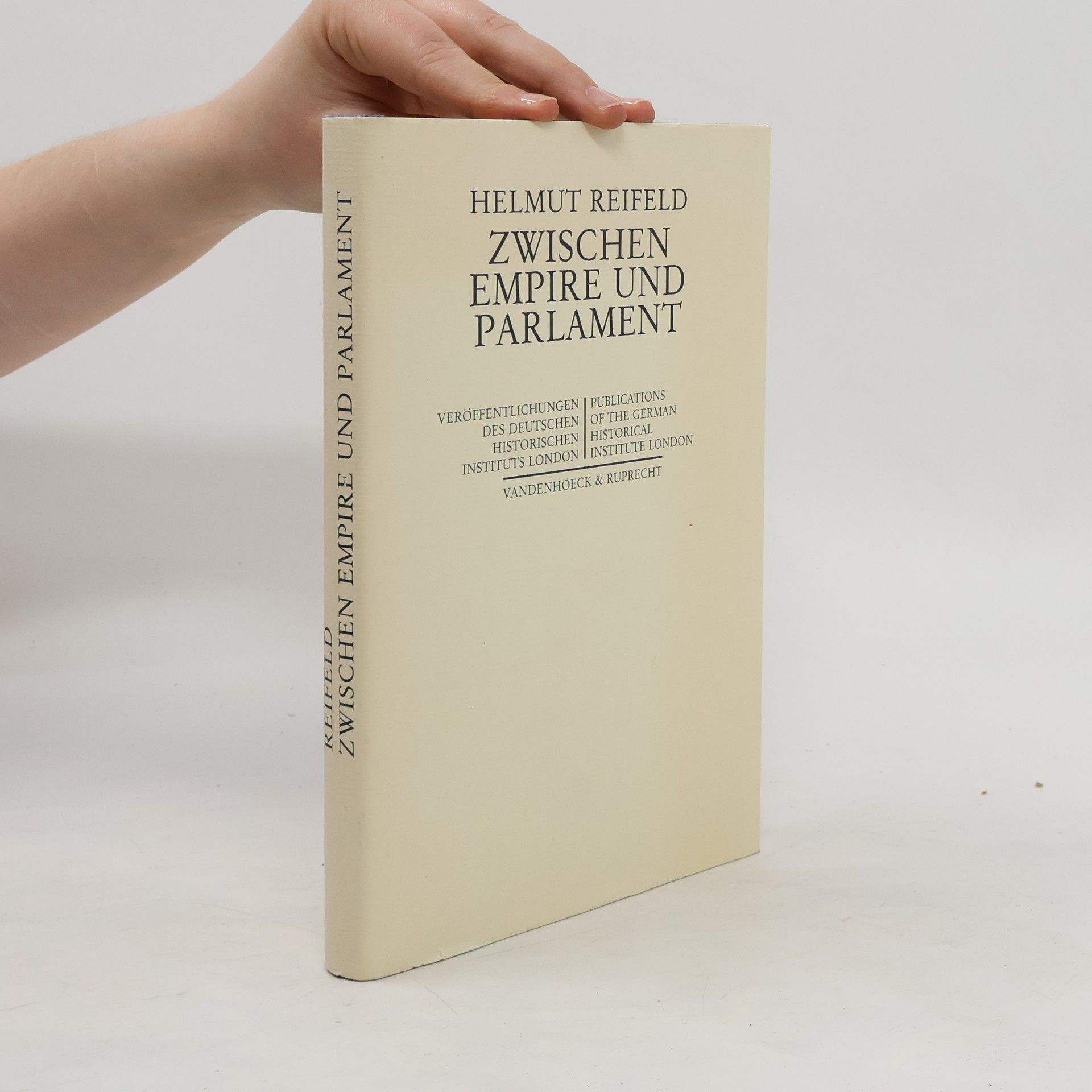 Helmut Reifeld Zwischen Empire und Parlament