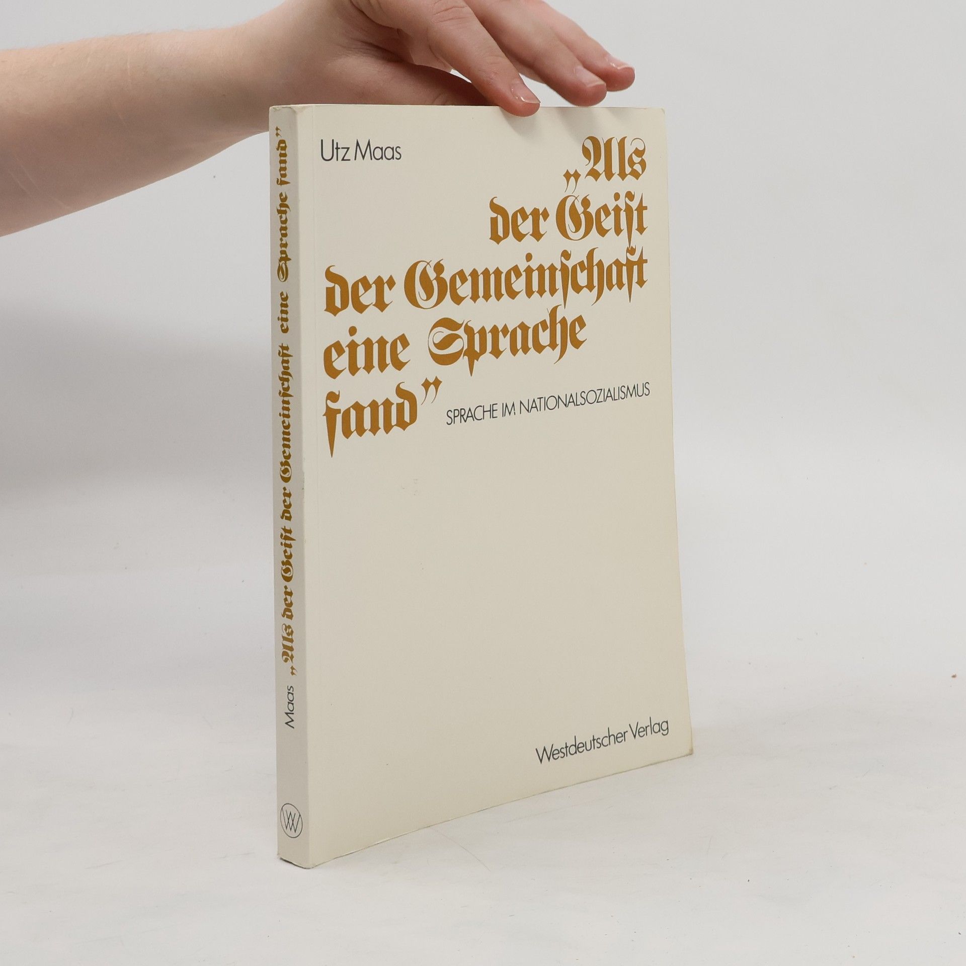 Utz Maas "Als der Geist der Gemeinschaft eine Sprache fand"