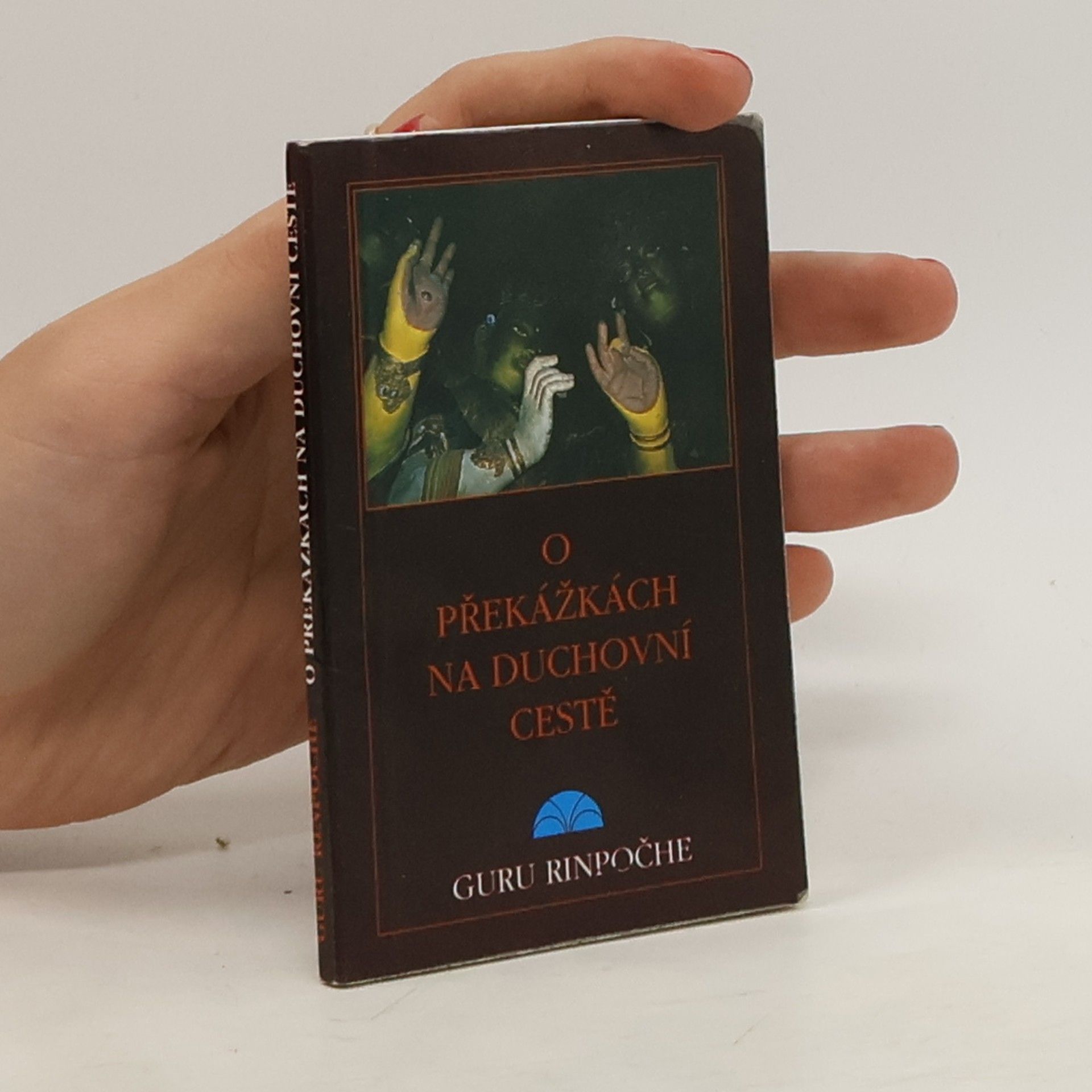 Padma Sambhava O překážkách na duchovní cestě : z term Guru Rinpočheho. Krátký životopis mistra Padmasambhavy, jak jej sepsal Džamgön Kongtul I