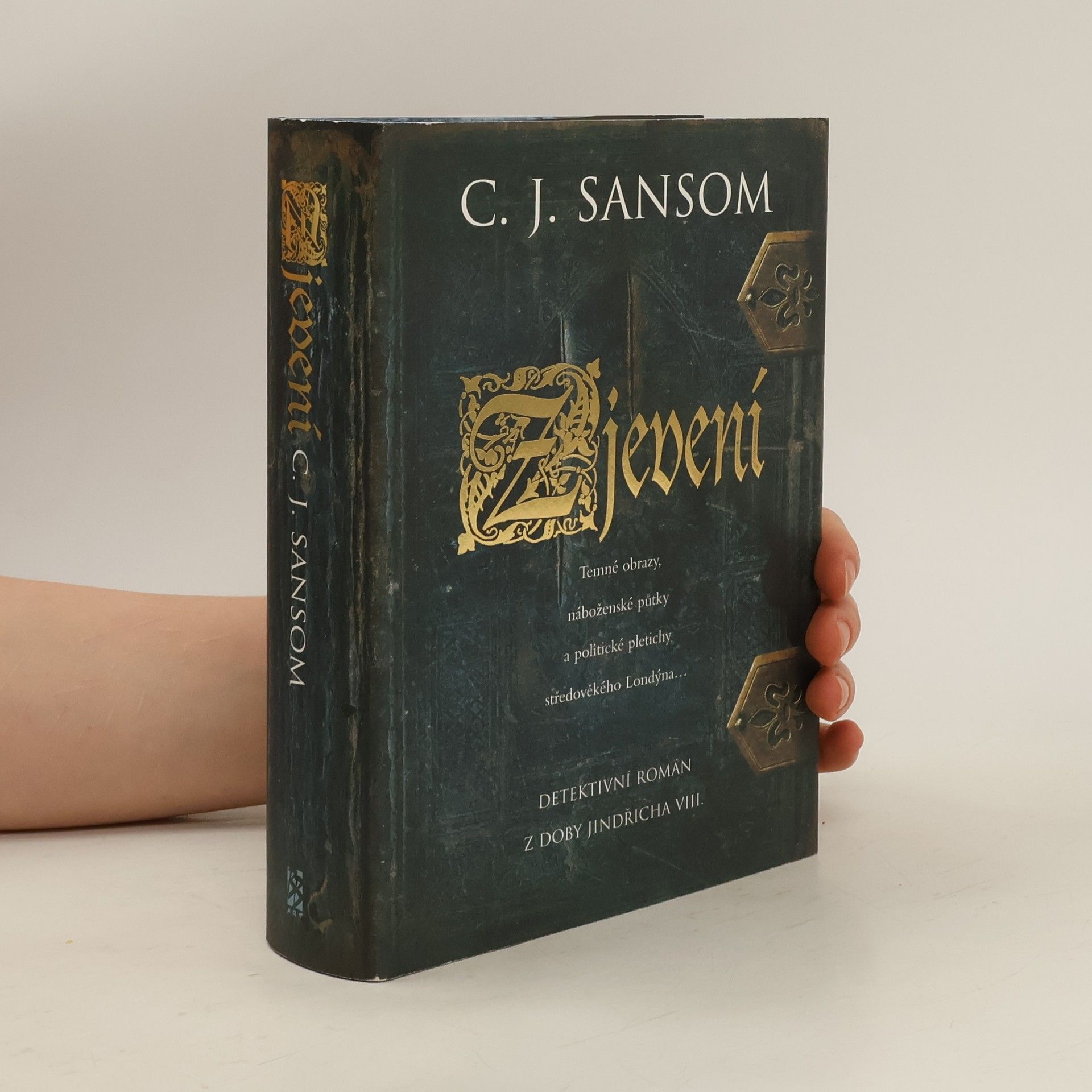 C. J. Sansom Zjevení : detektivní román z doby Jindřicha VIII.