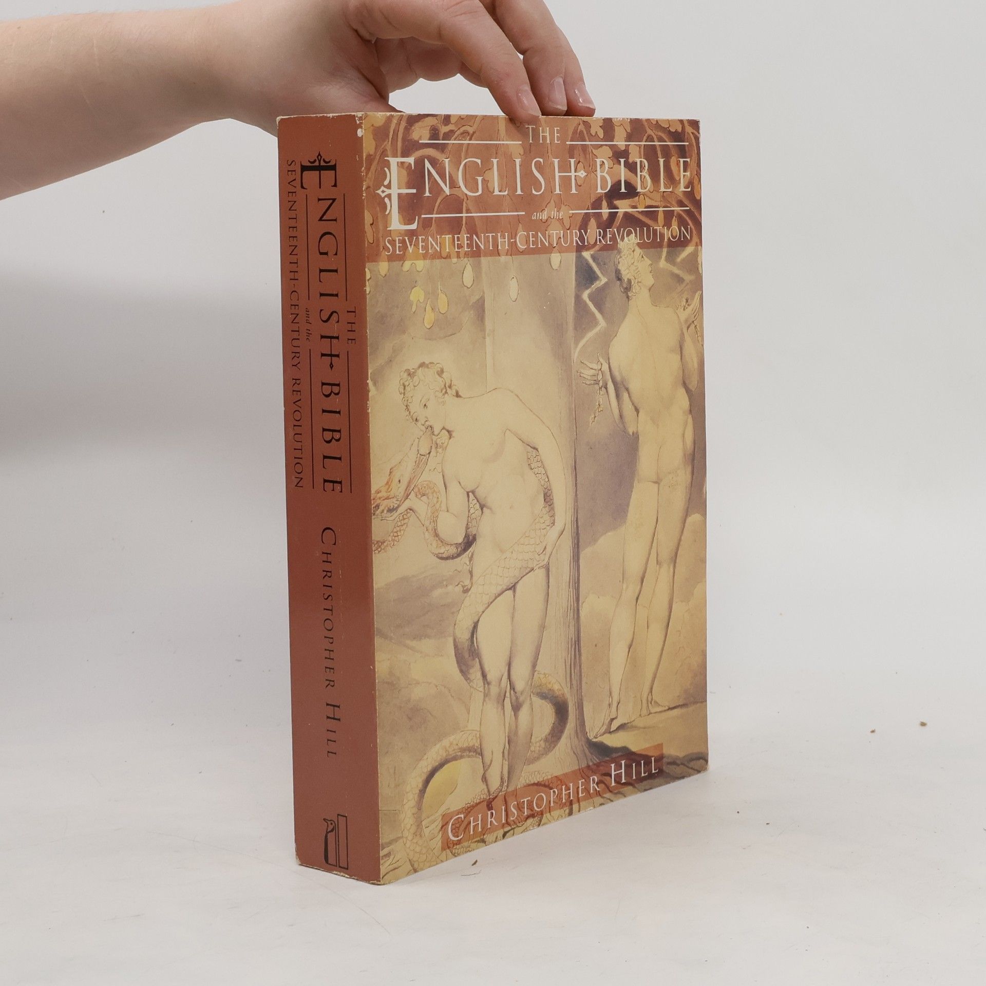Christopher Hill The English Bible and the Seventeenth-century Revolution