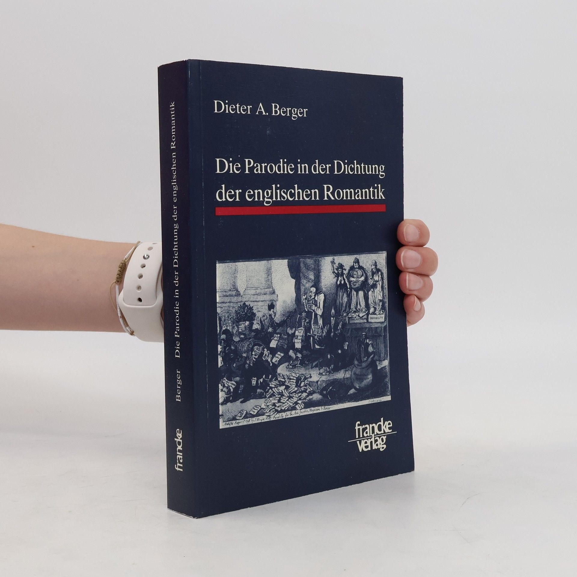 Dieter A. Berger Die Parodie in der Dichtung der englischen Romantik