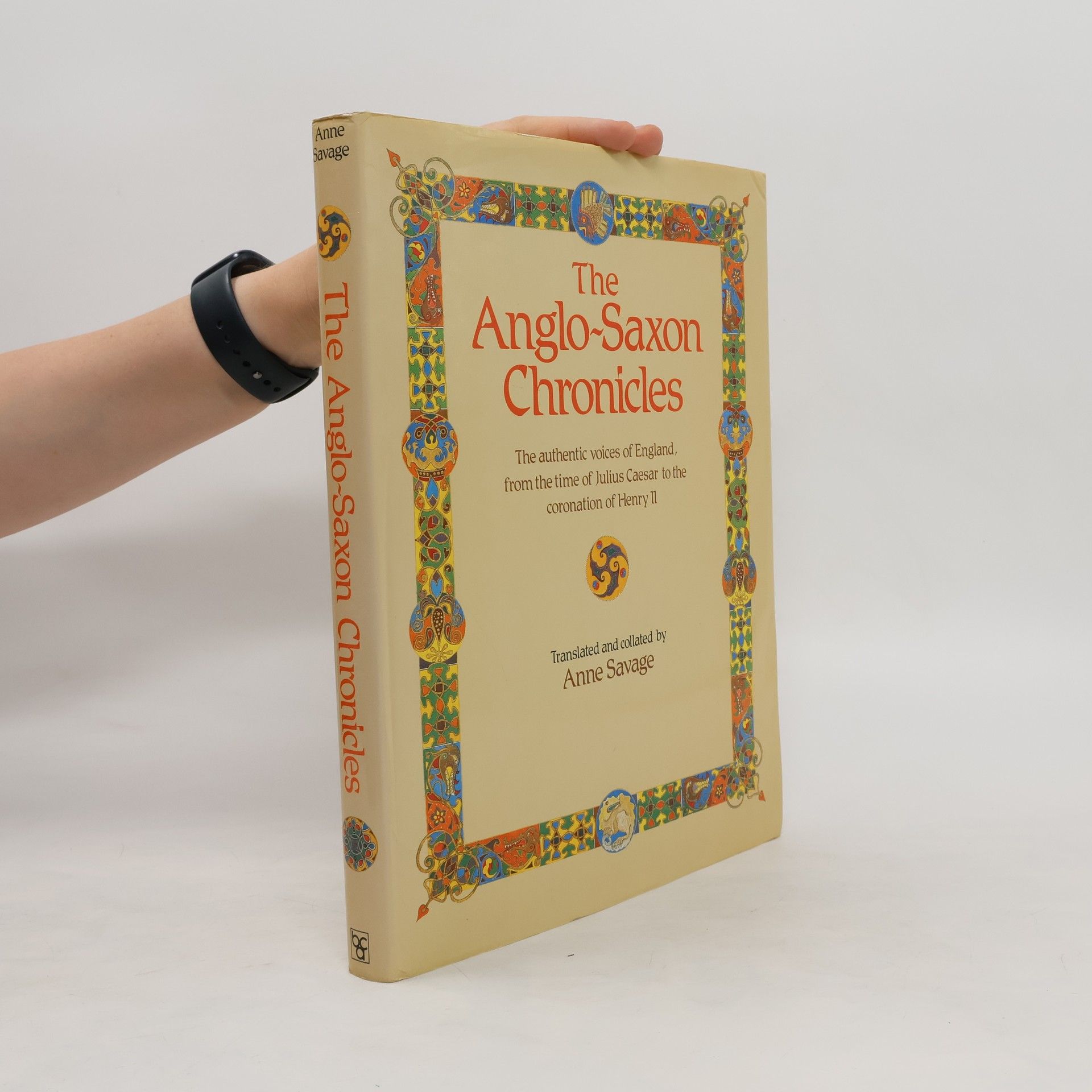 Anne Savage The Anglo-Saxon Chronicles