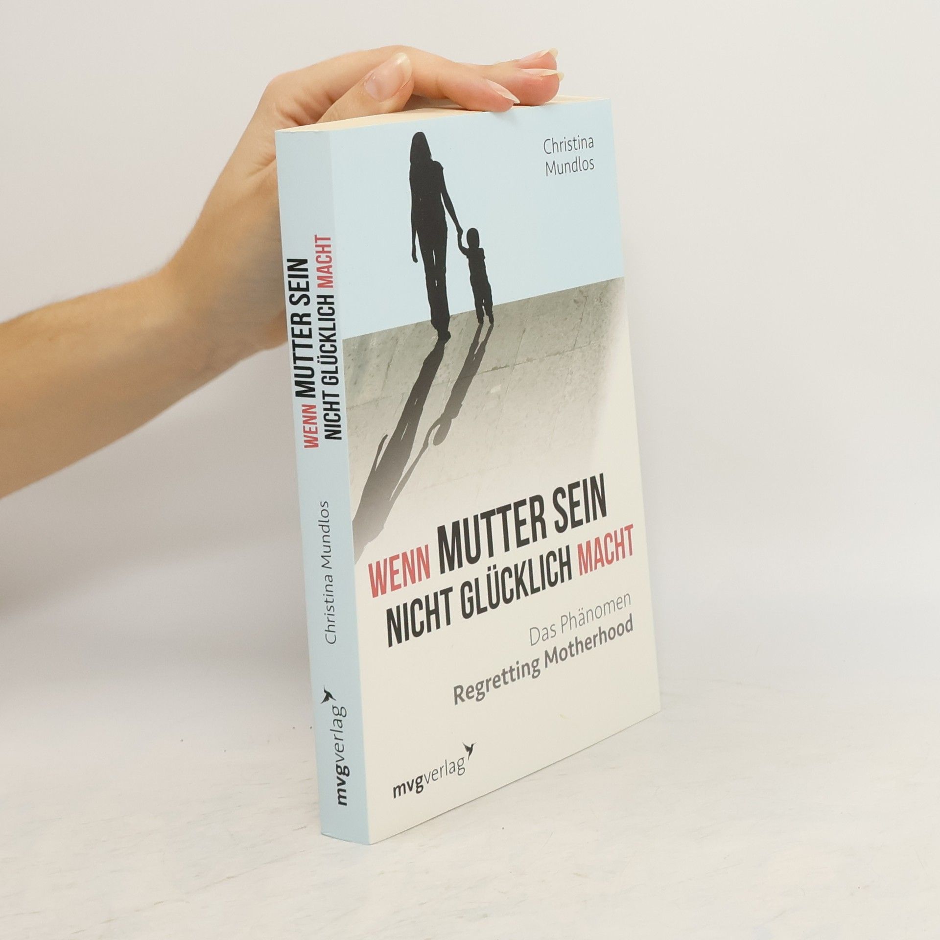 Christina Mundlos Wenn Mutter sein nicht glücklich macht