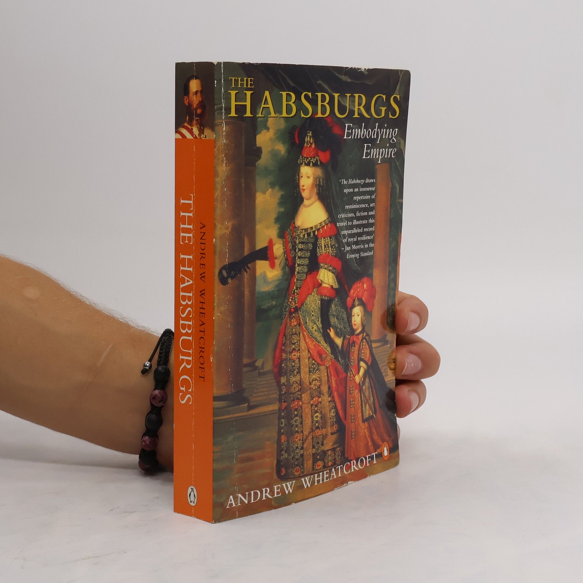 Andrew Wheatcroft The Habsburgs