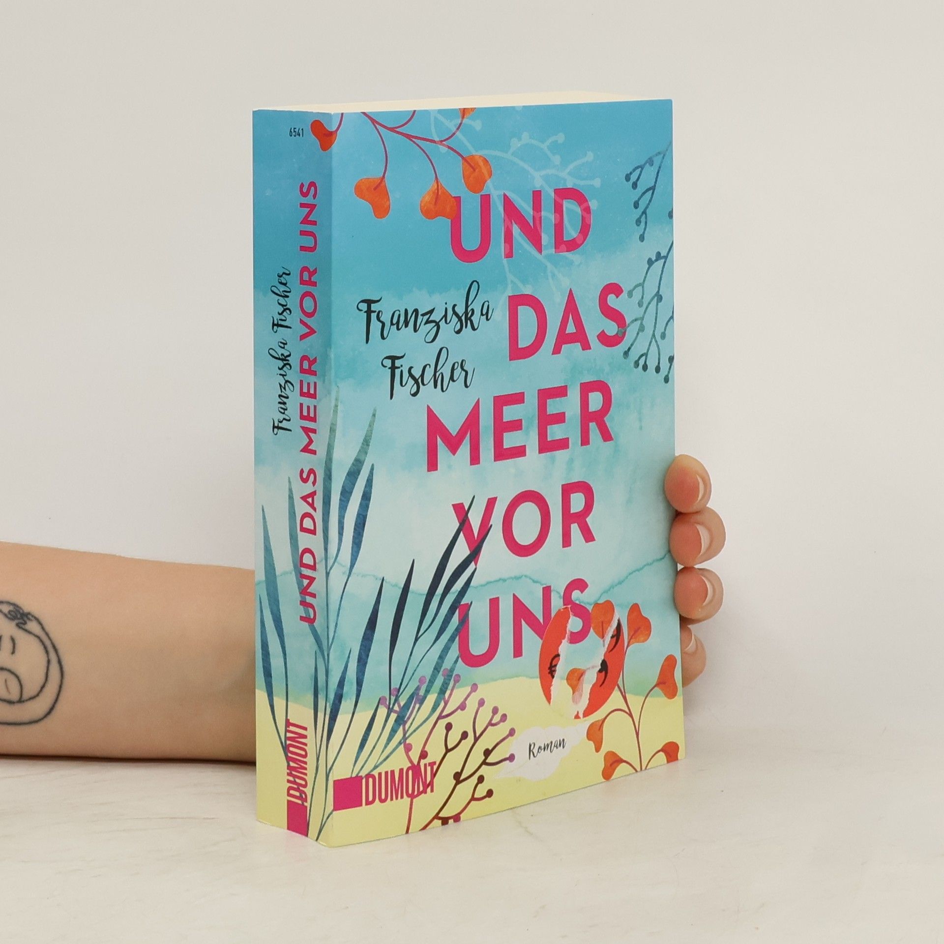 Franziska Fischer Und das Meer vor uns
