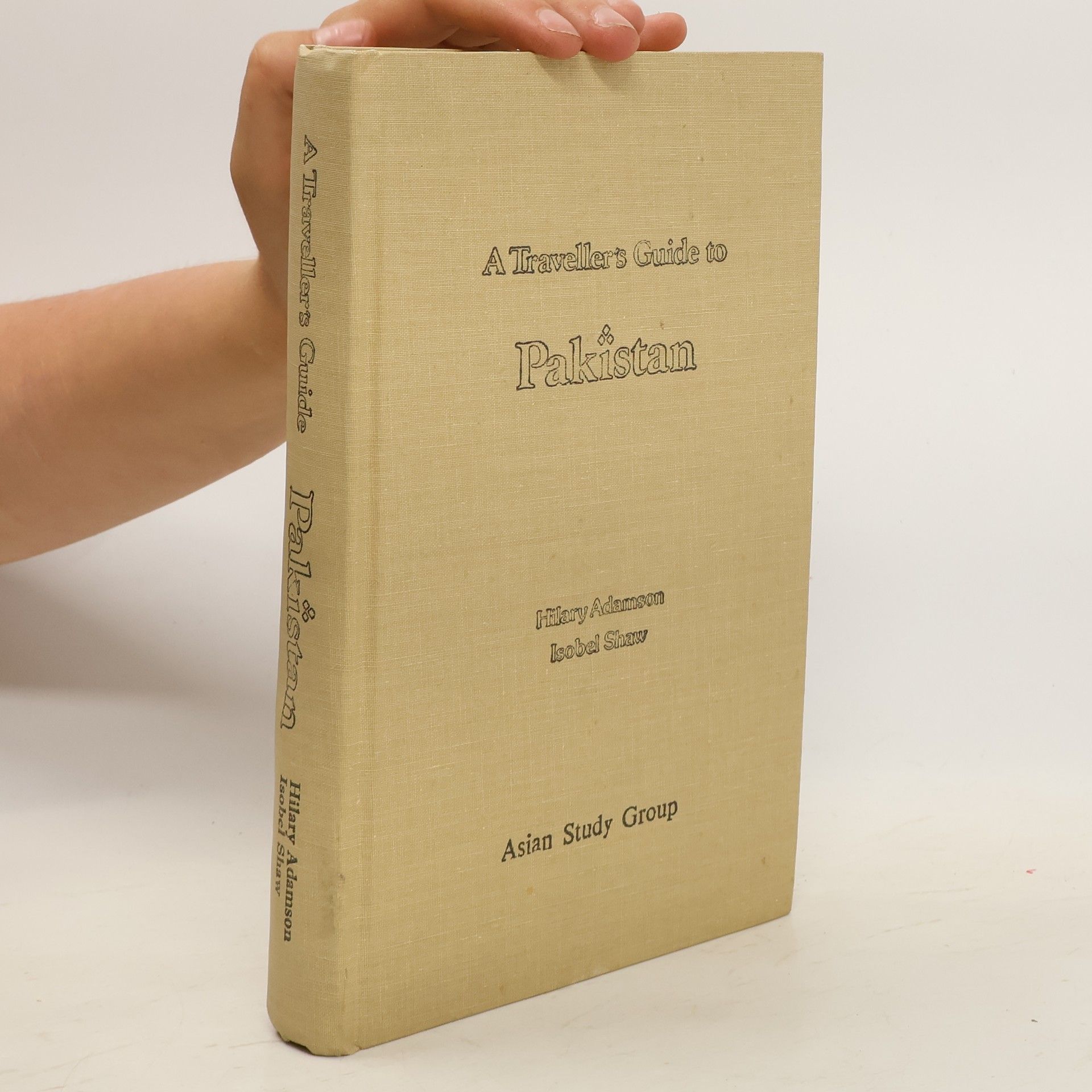 Hilary Adamson A Traveller’s Guide to Pakistan