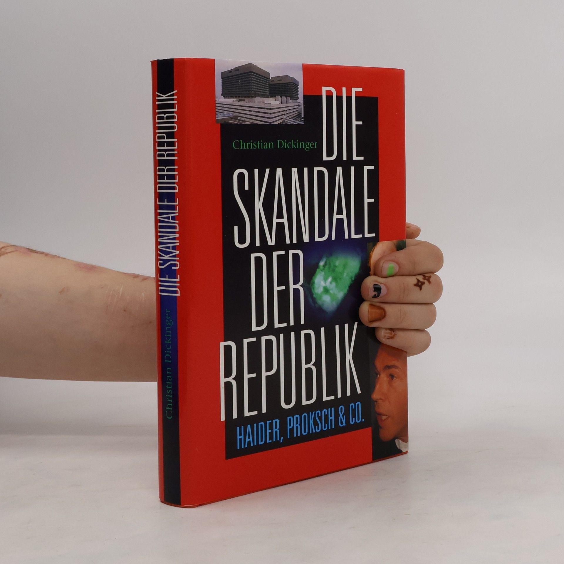 Christian Dickinger Die Skandale der Republik