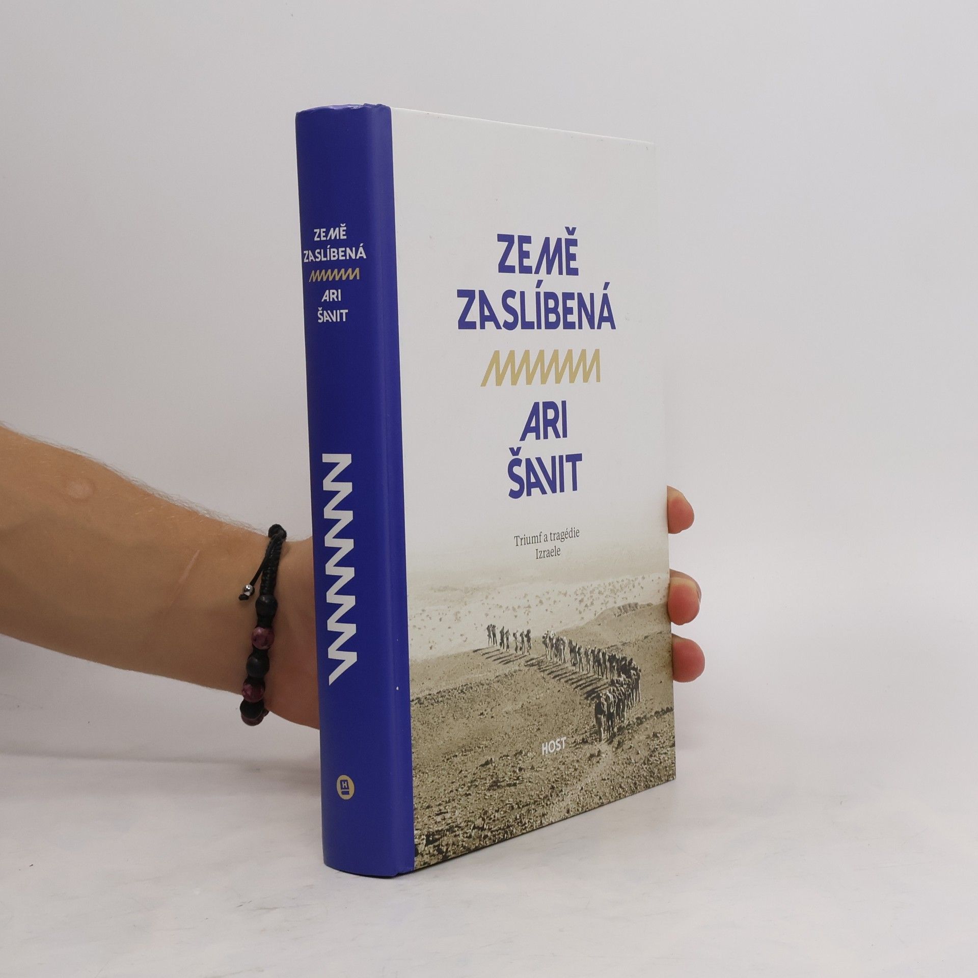 Ari Shavit Země zaslíbená. Triumf a tragédie Izraele