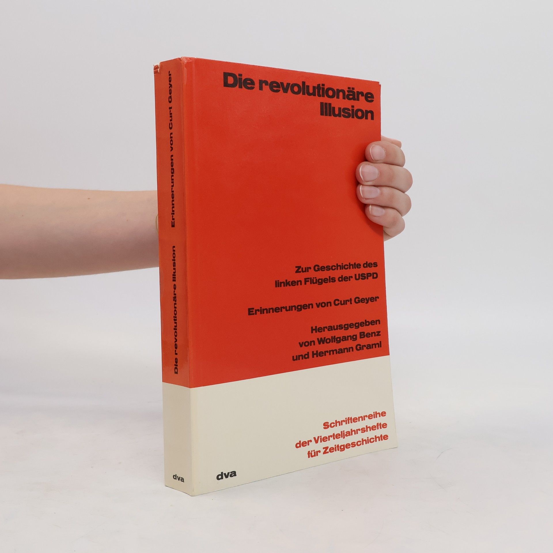 Curt Geyer Die revolutionäre Illusion