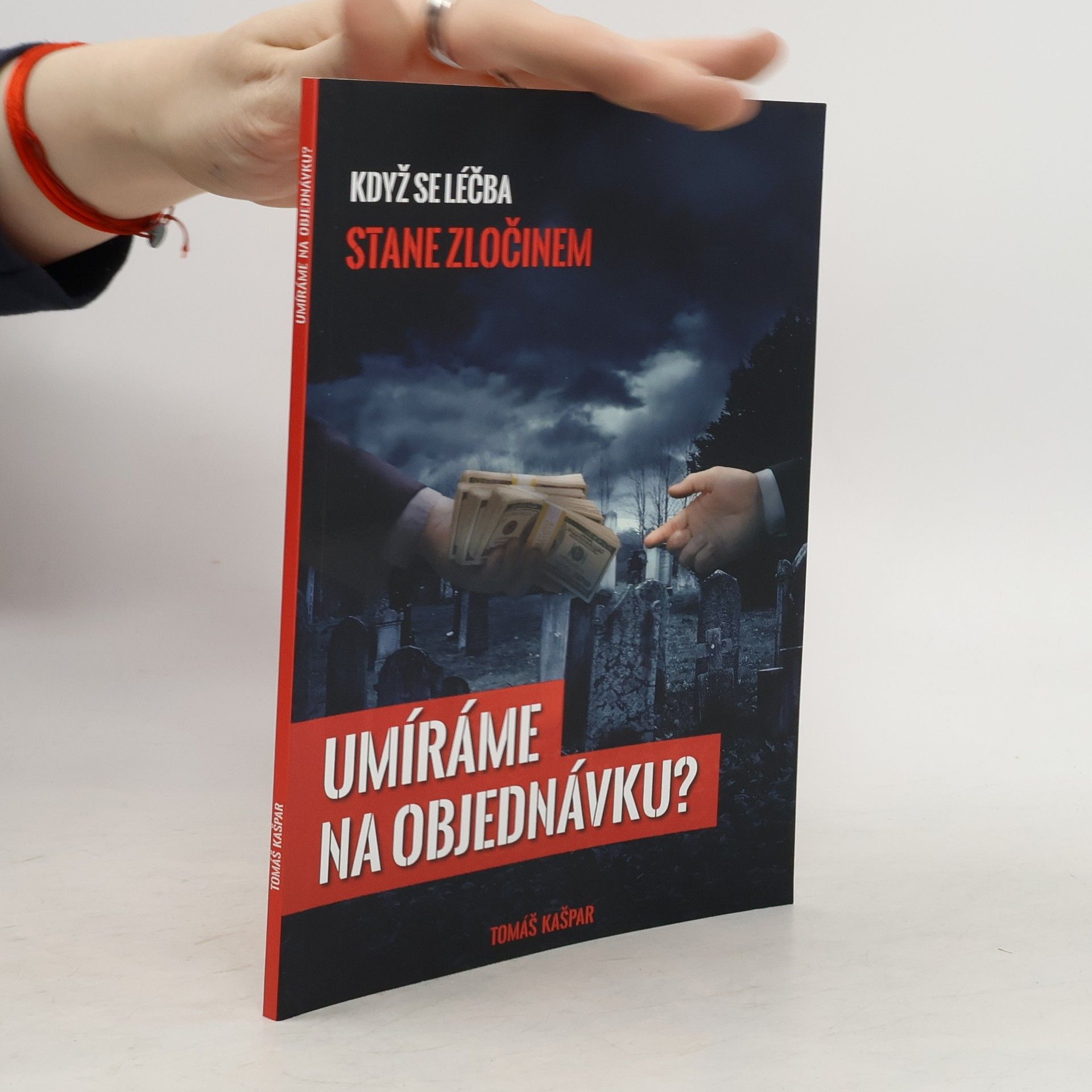 Tomáš Kašpar Umíráme na objednávku