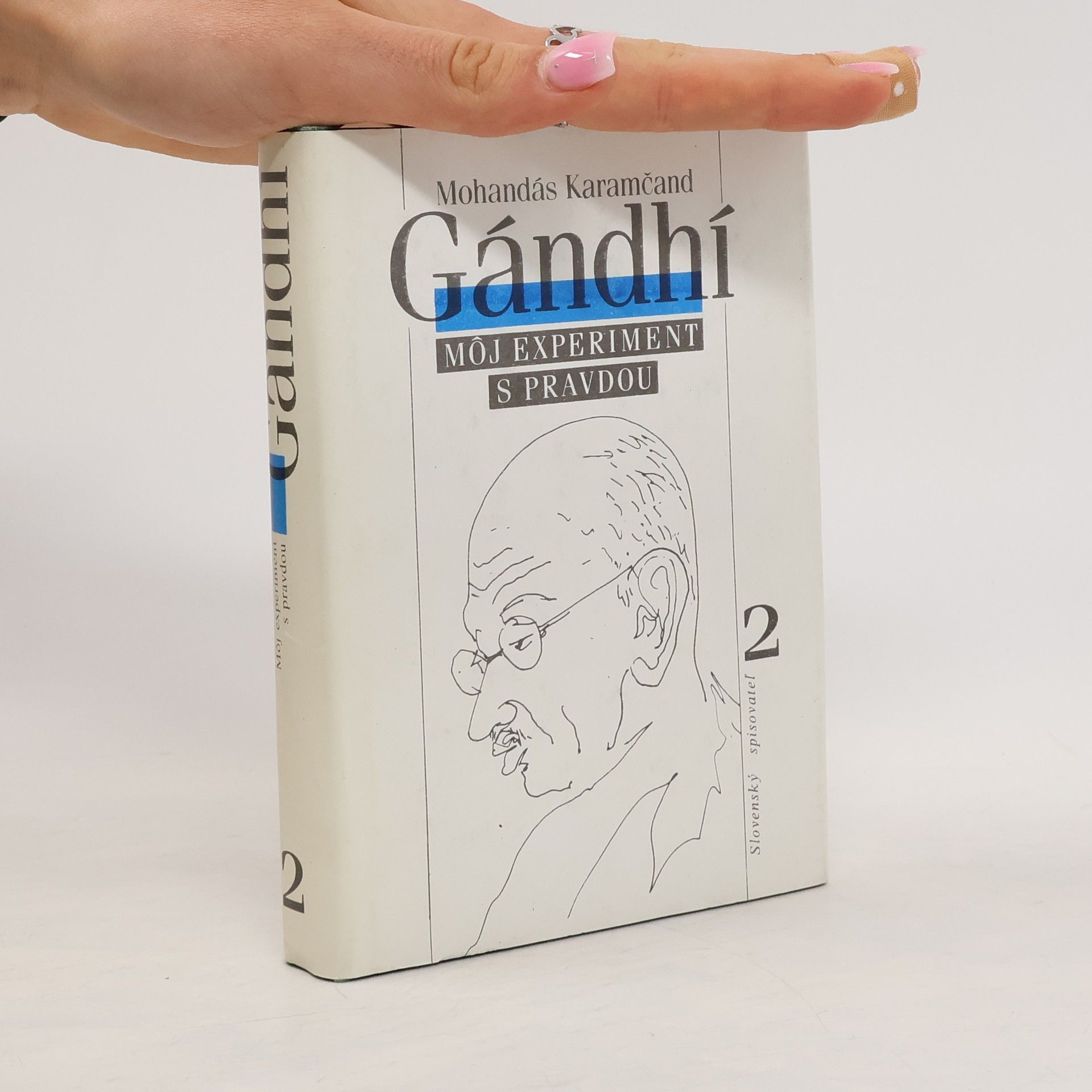 Gándhí Karamčand Mohandás Gándhí. Môj experiment s pravdou 2