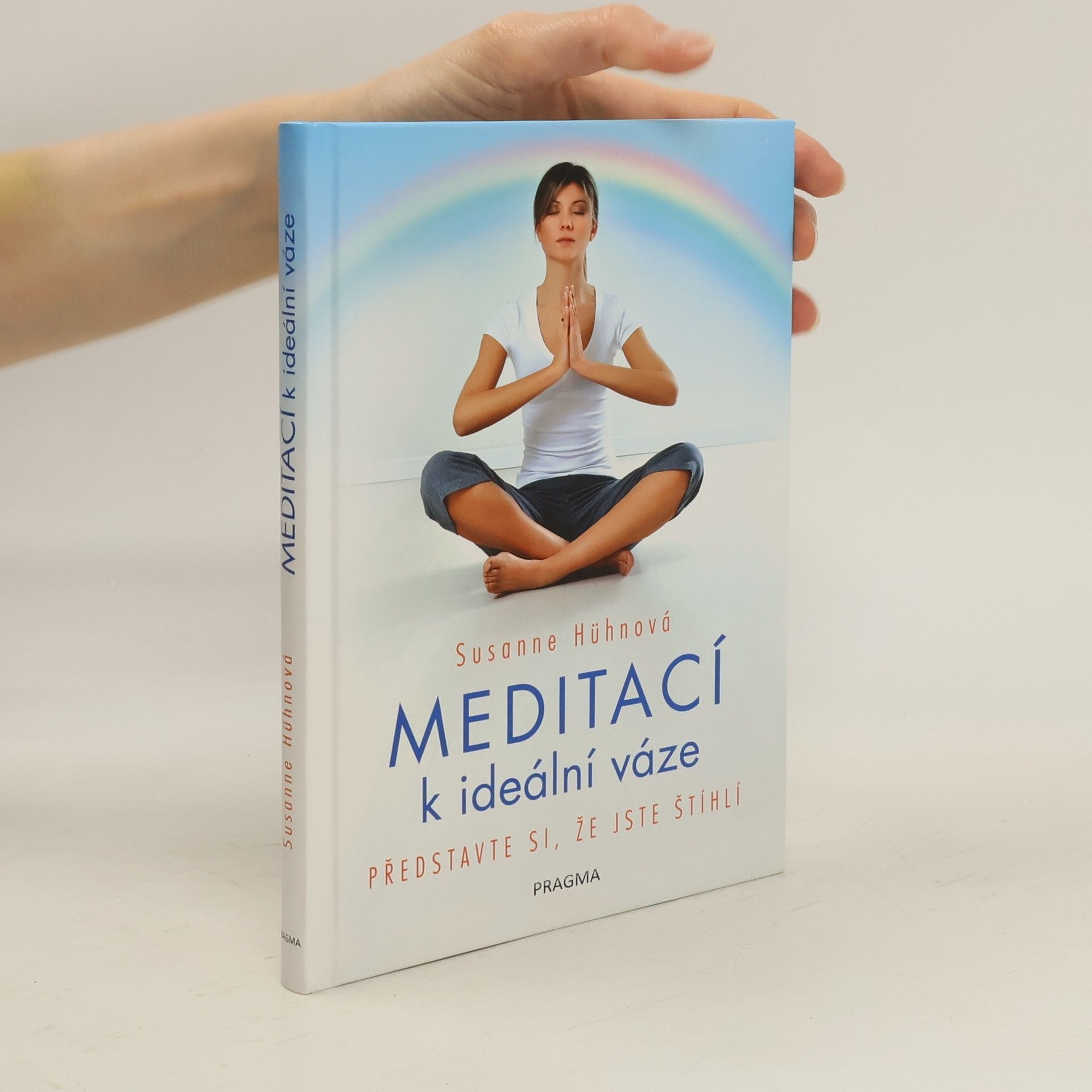 Susanne Hühn Meditací k ideální váze: Představte si, že jste štíhlí