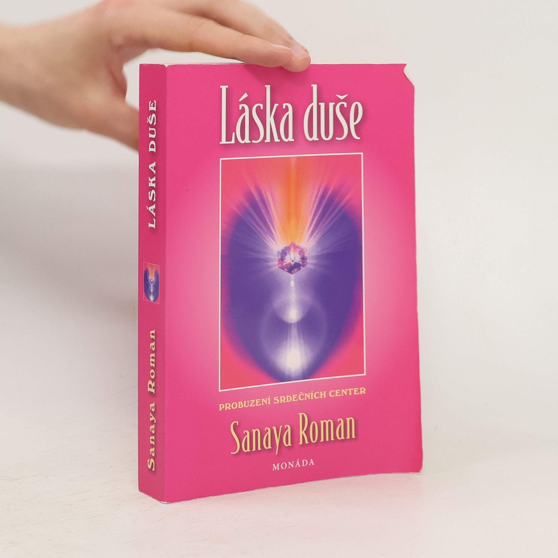 Sanaya Roman Láska duše: Probuzení srdečních center