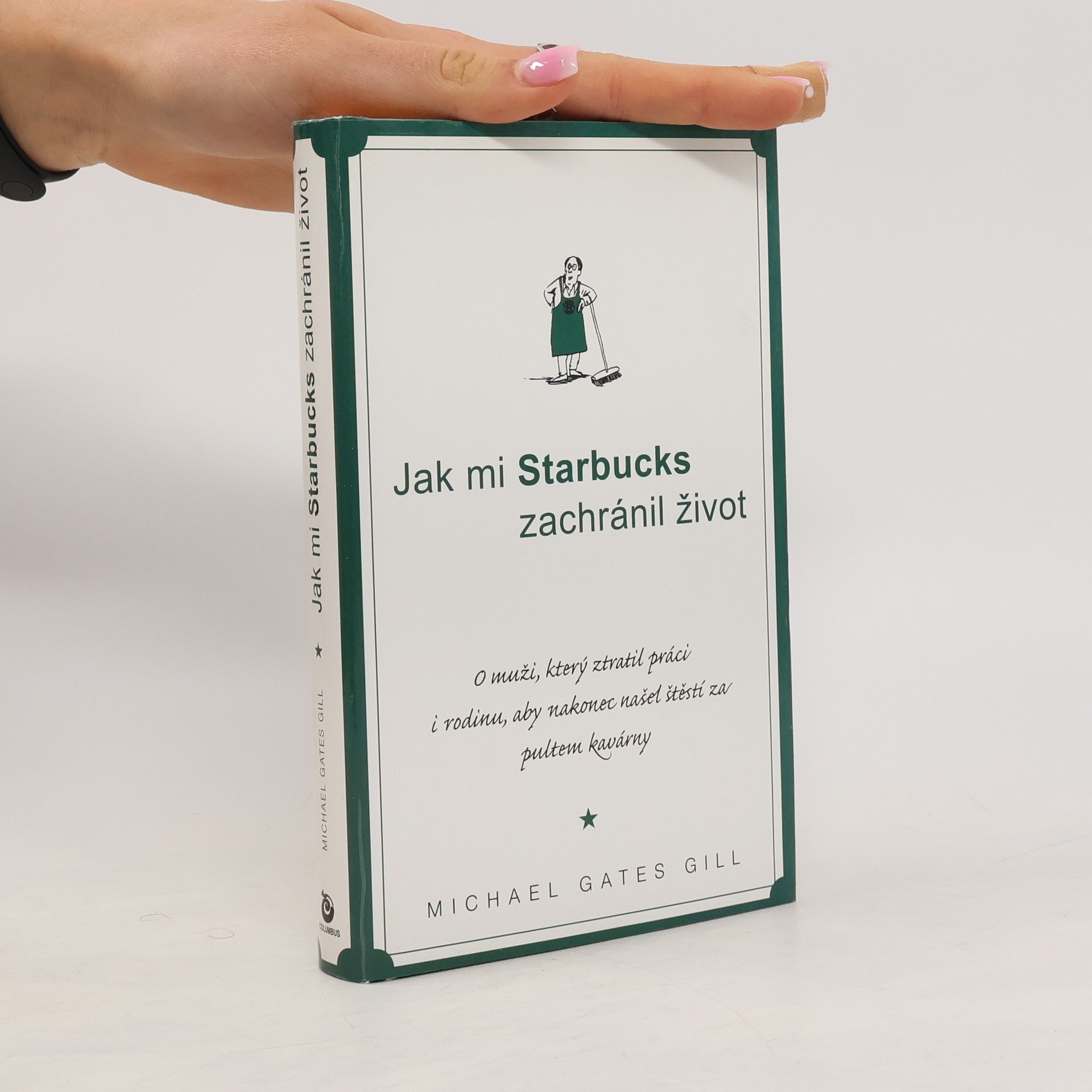 Michael (Michael Gates) Gill Jak mi Starbucks zachránil život