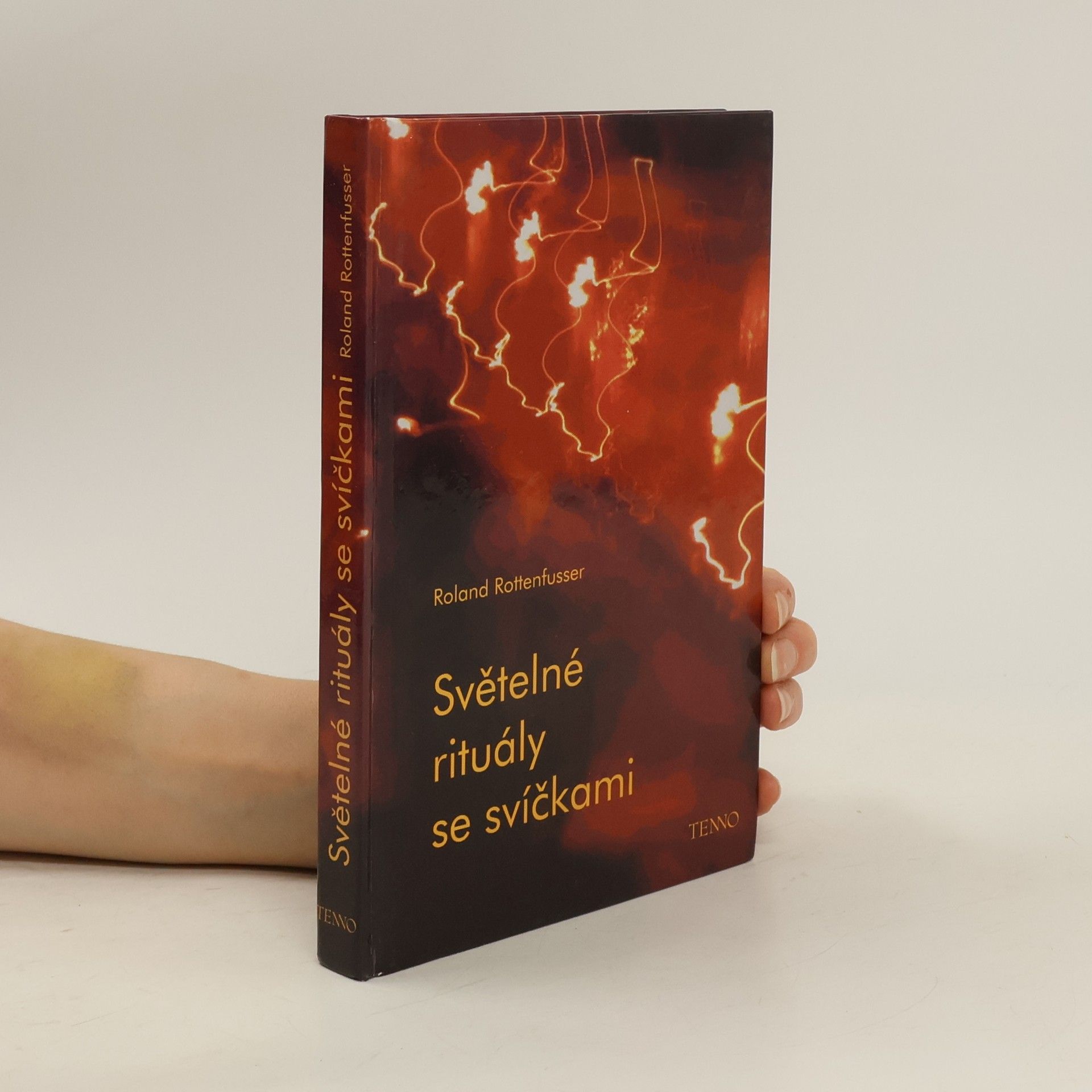 Roland Rottenfußer Světelné rituály se svíčkami : návody k obřadům a meditacím : svíčky a spiritualita