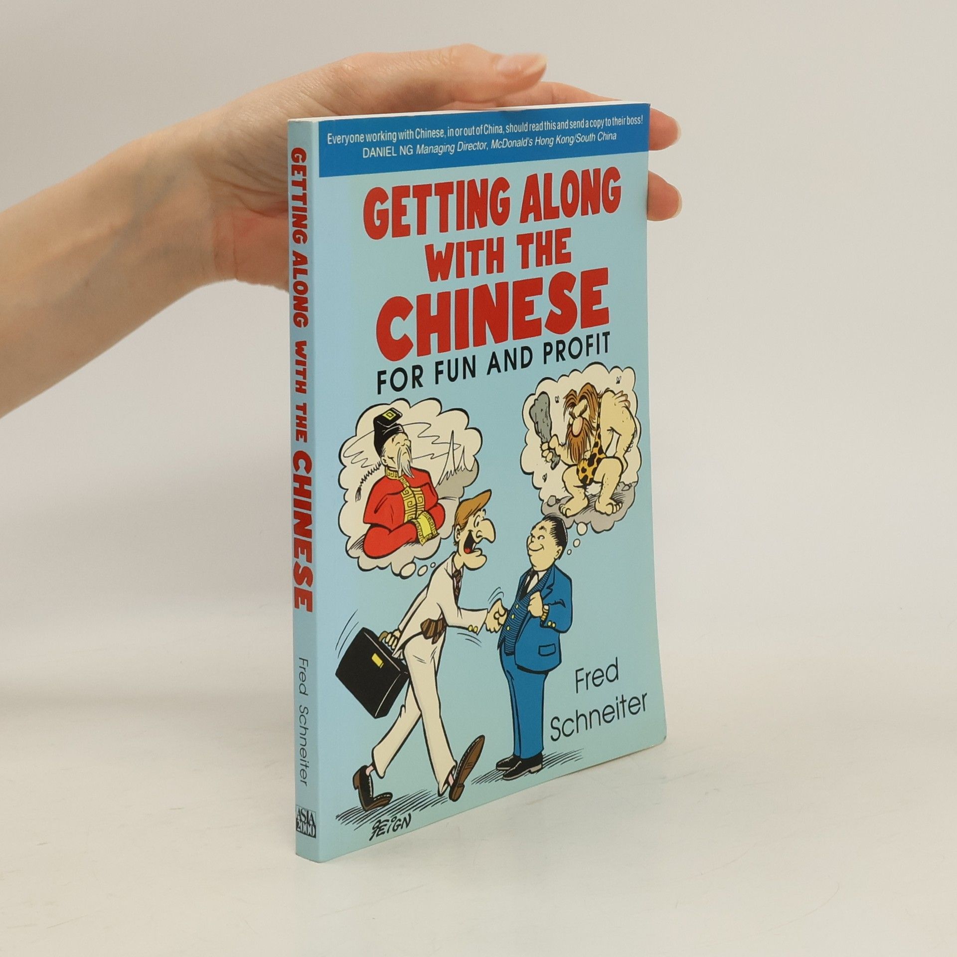Fred Schneiter Getting Along with the Chinese For Fun and Profit