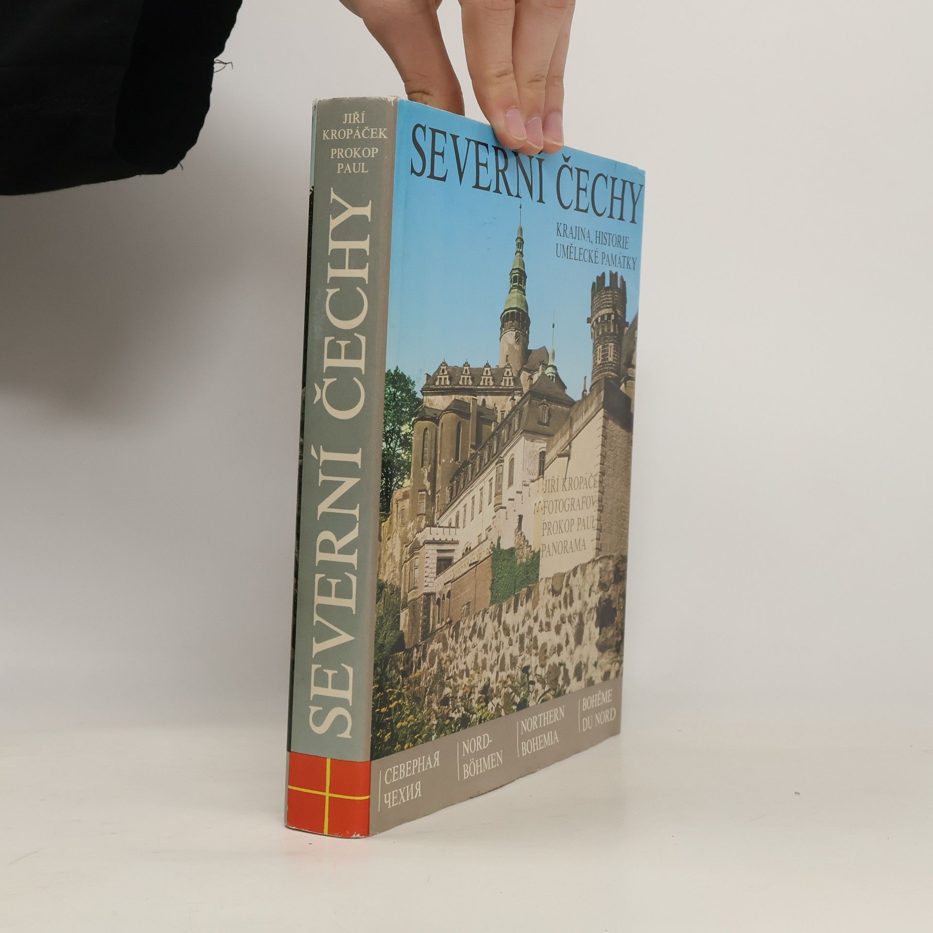 Jiří Kropáček Severní Čechy. Krajina, historie umělecké památky