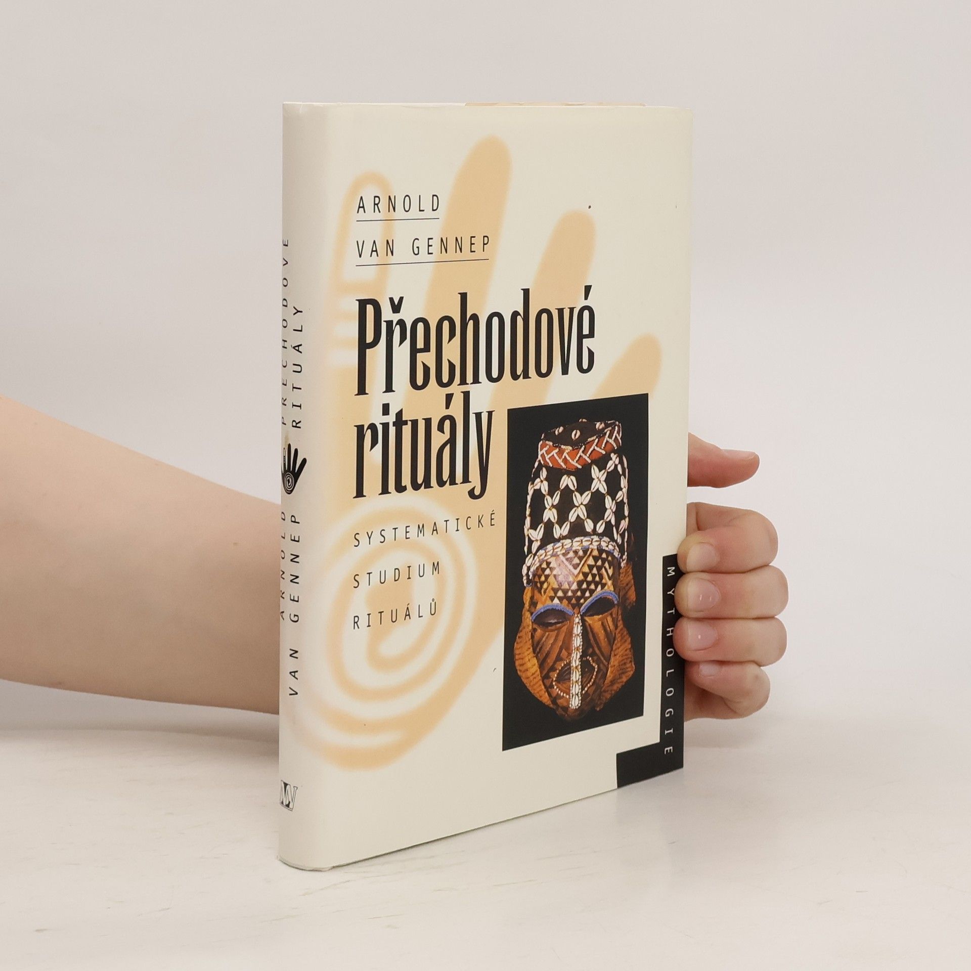 Arnold Van Gennep Přechodové rituály. Systematické studium rituálů