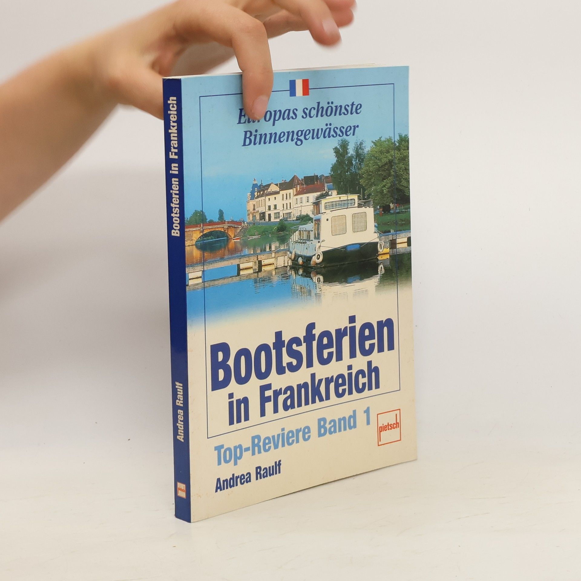 Andrea Raulf Bootsferien in Frankreich