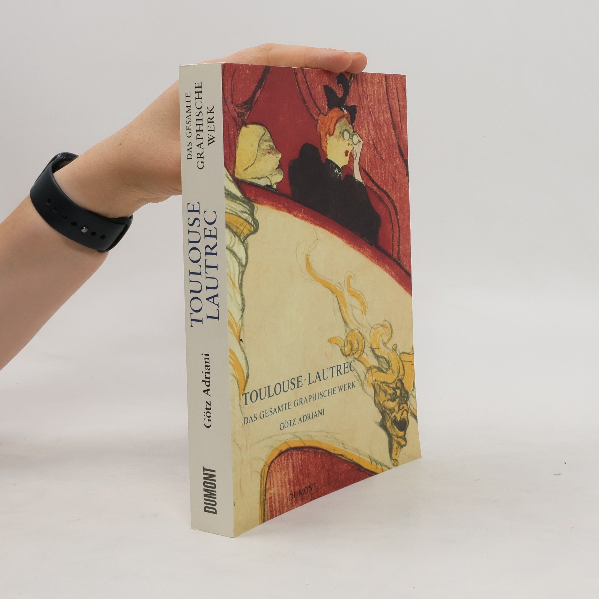 Götz Adriani Toulouse-Lautrec, das gesamte graphische Werk