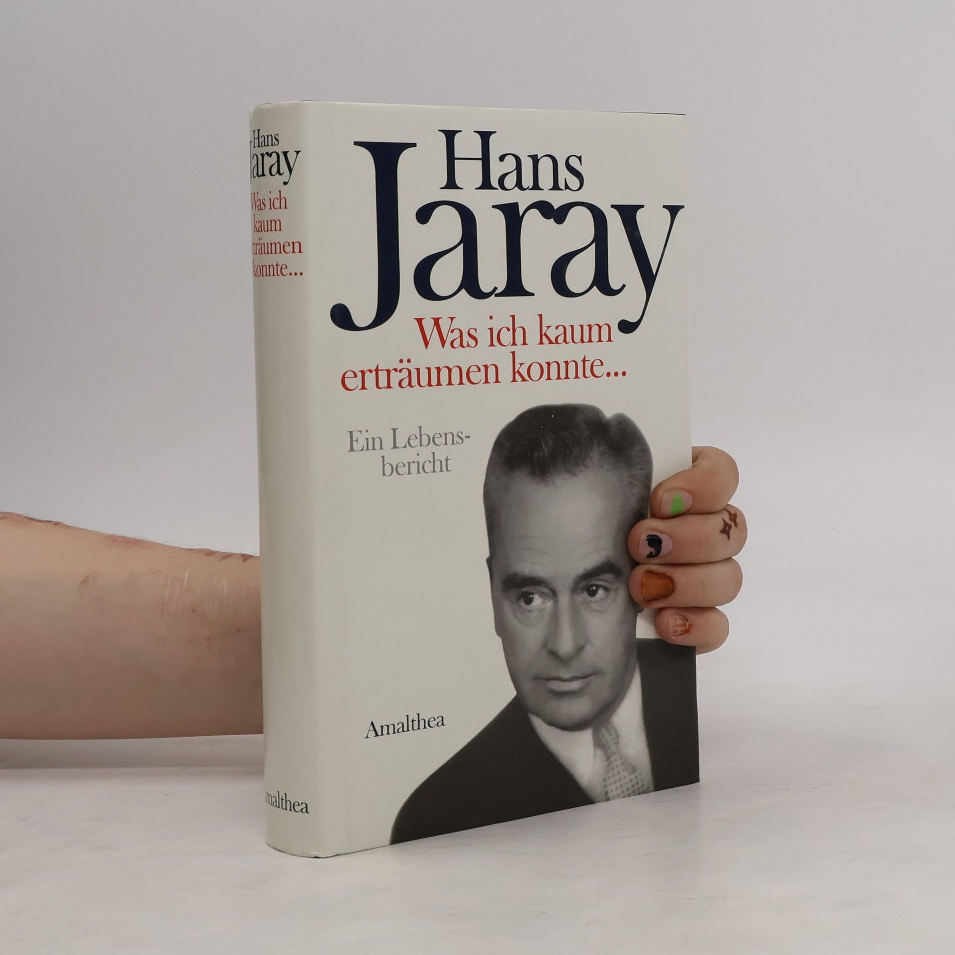 Hans Jaray Was ich kaum erträumen konnte...