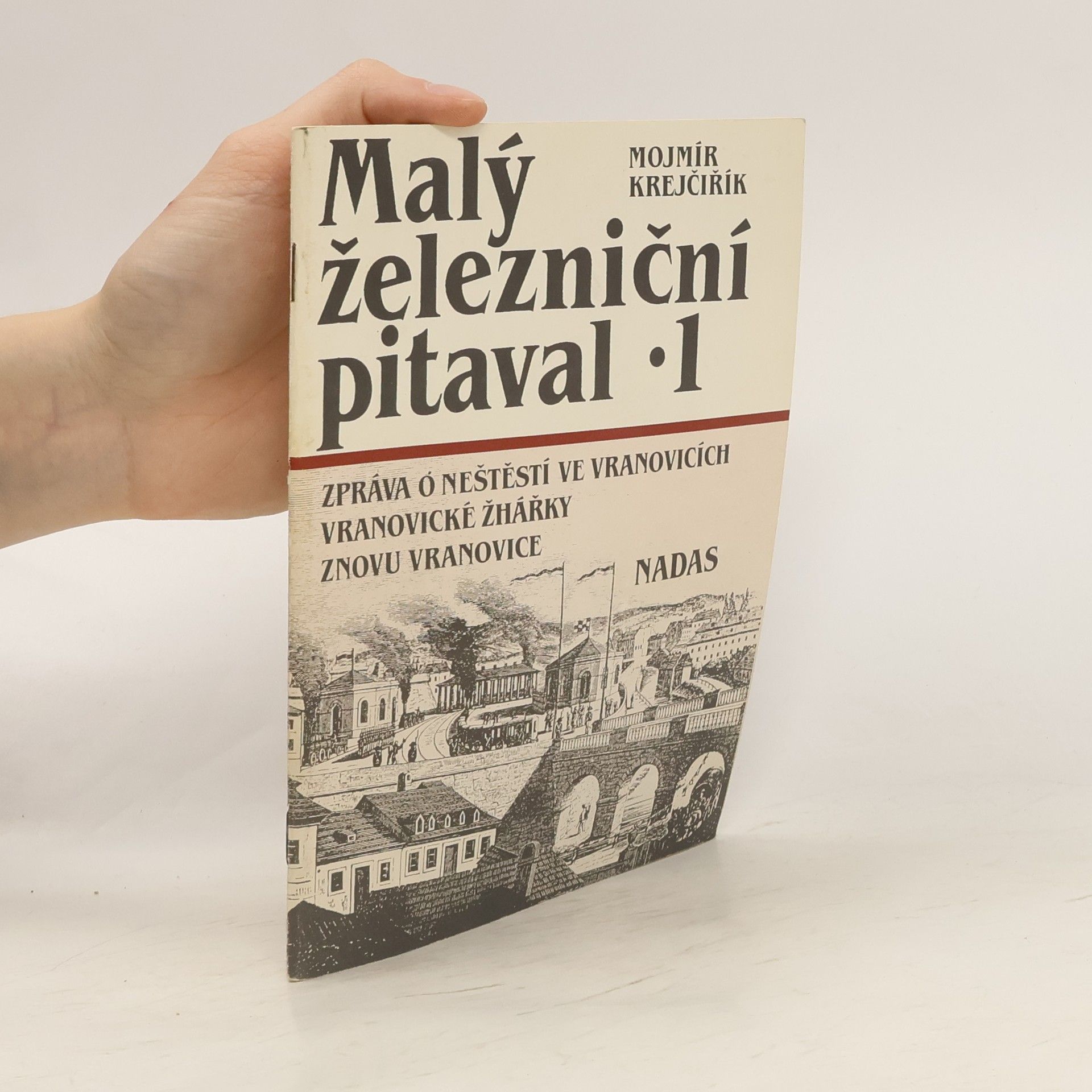 Mojmír Krejčiřík Malý železniční pitaval 1