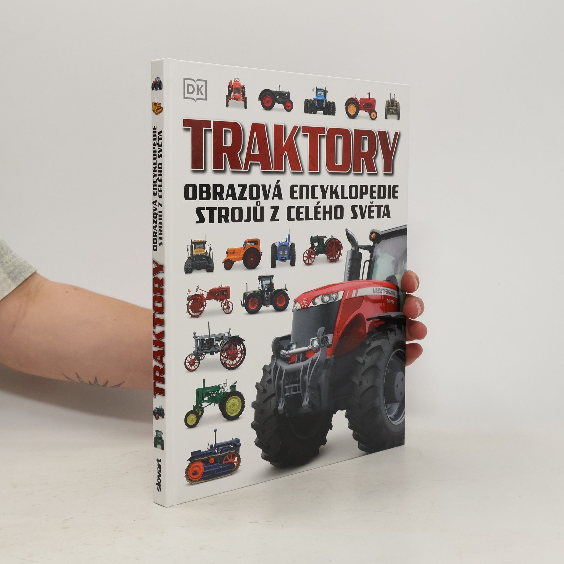 Autorenkollektiv Traktory - Obrazová encyklopedie strojů z celého světa