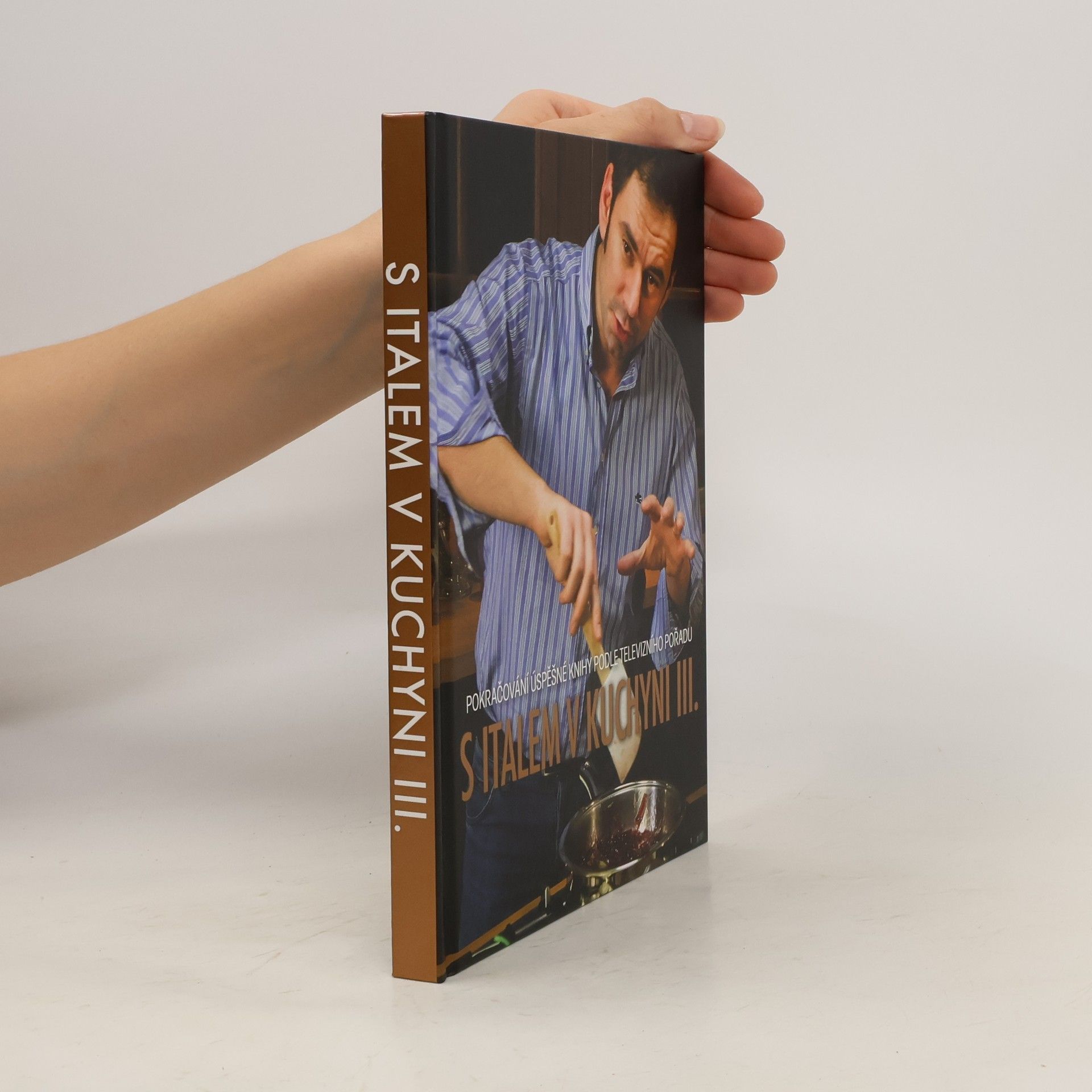 S Italem v kuchyni. Pokračování úspěšné knihy podle televizního pořadu. Díl III.