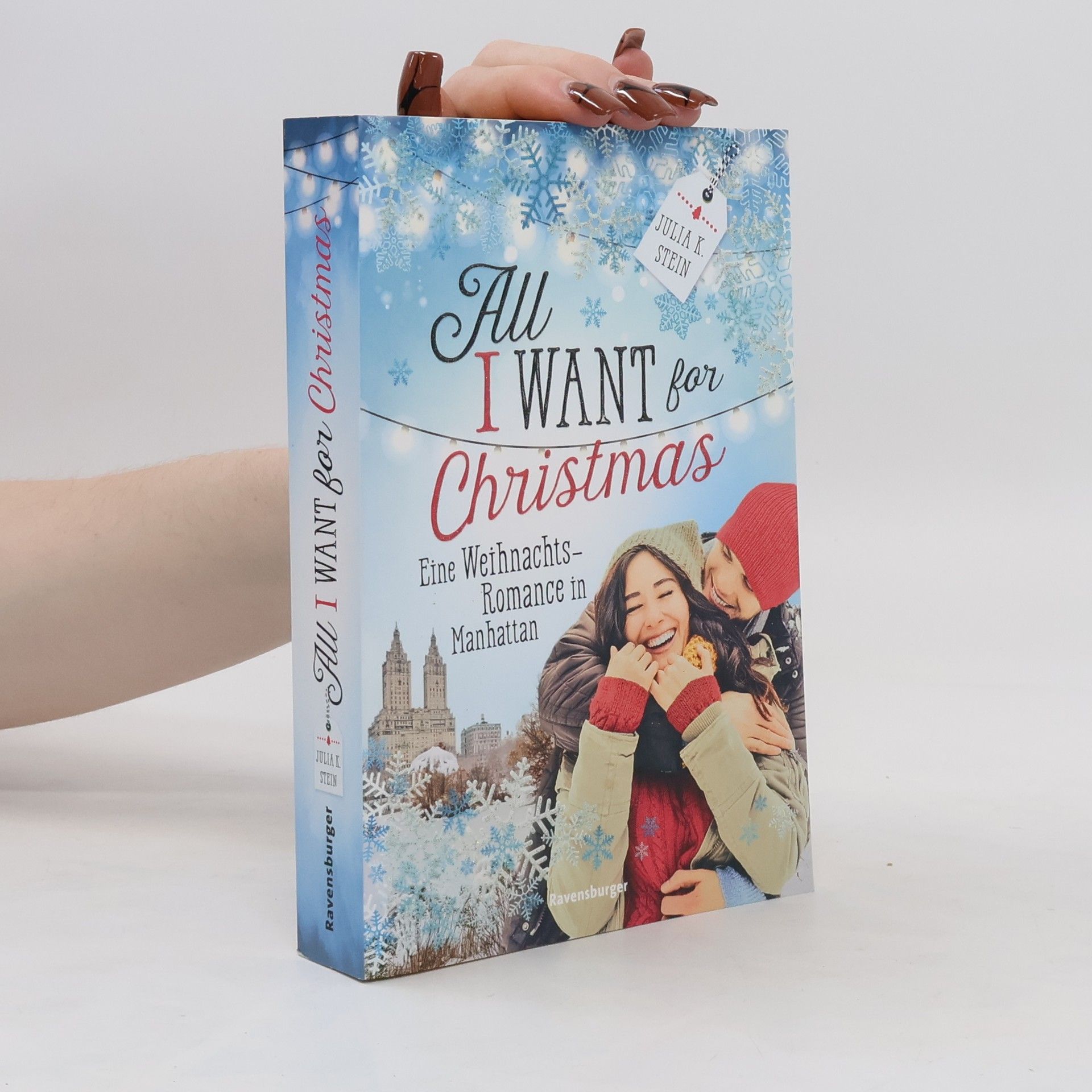 Julia K. Stein All I want for christmas : eine Weihnachts-Romance in Manhattan