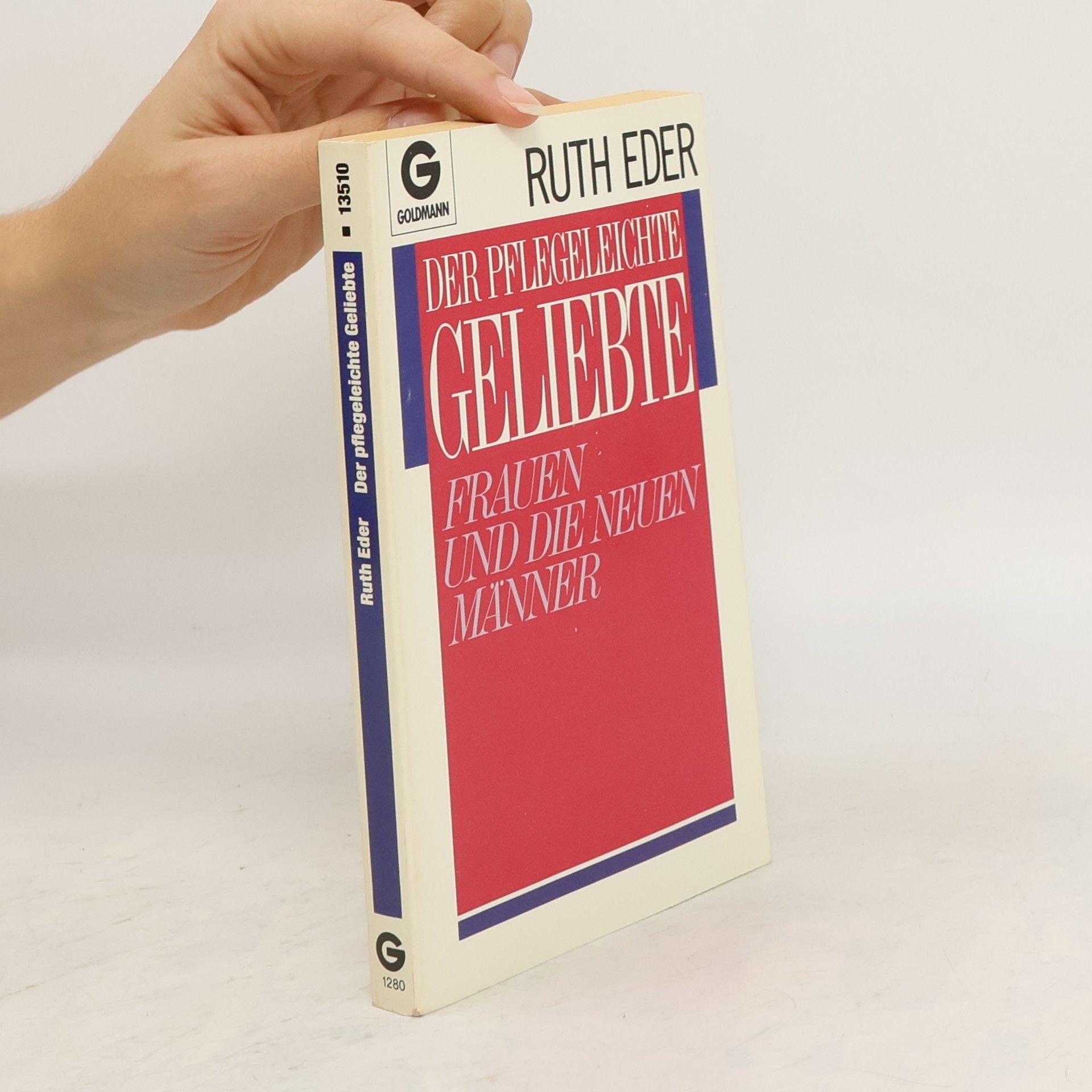 Ruth Eder Der pflegeleichte Geliebte