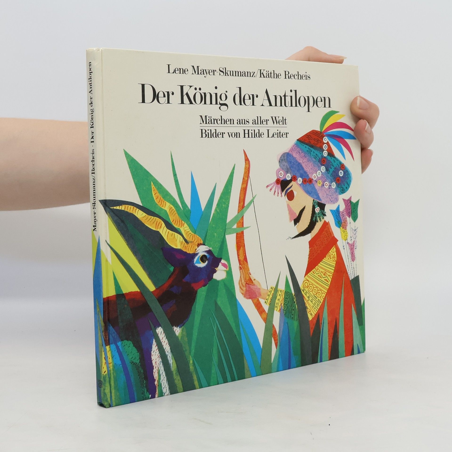 Lene Mayer-Skumanz Der König der Antilopen