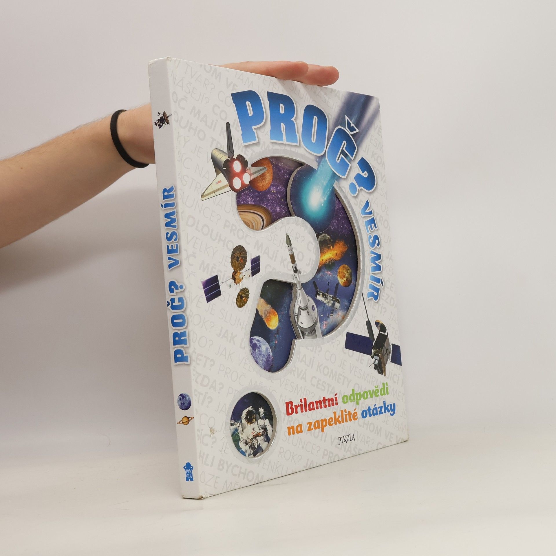 Sarah Cruddas Proč? Vesmír: Brilantní odpovědi na zapeklité otázky