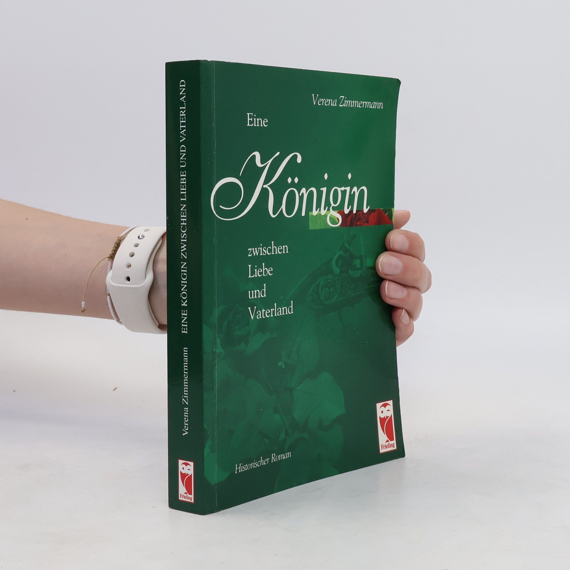 Verena Zimmermann Eine Königin zwischen Liebe und Vaterland. Historischer Roman
