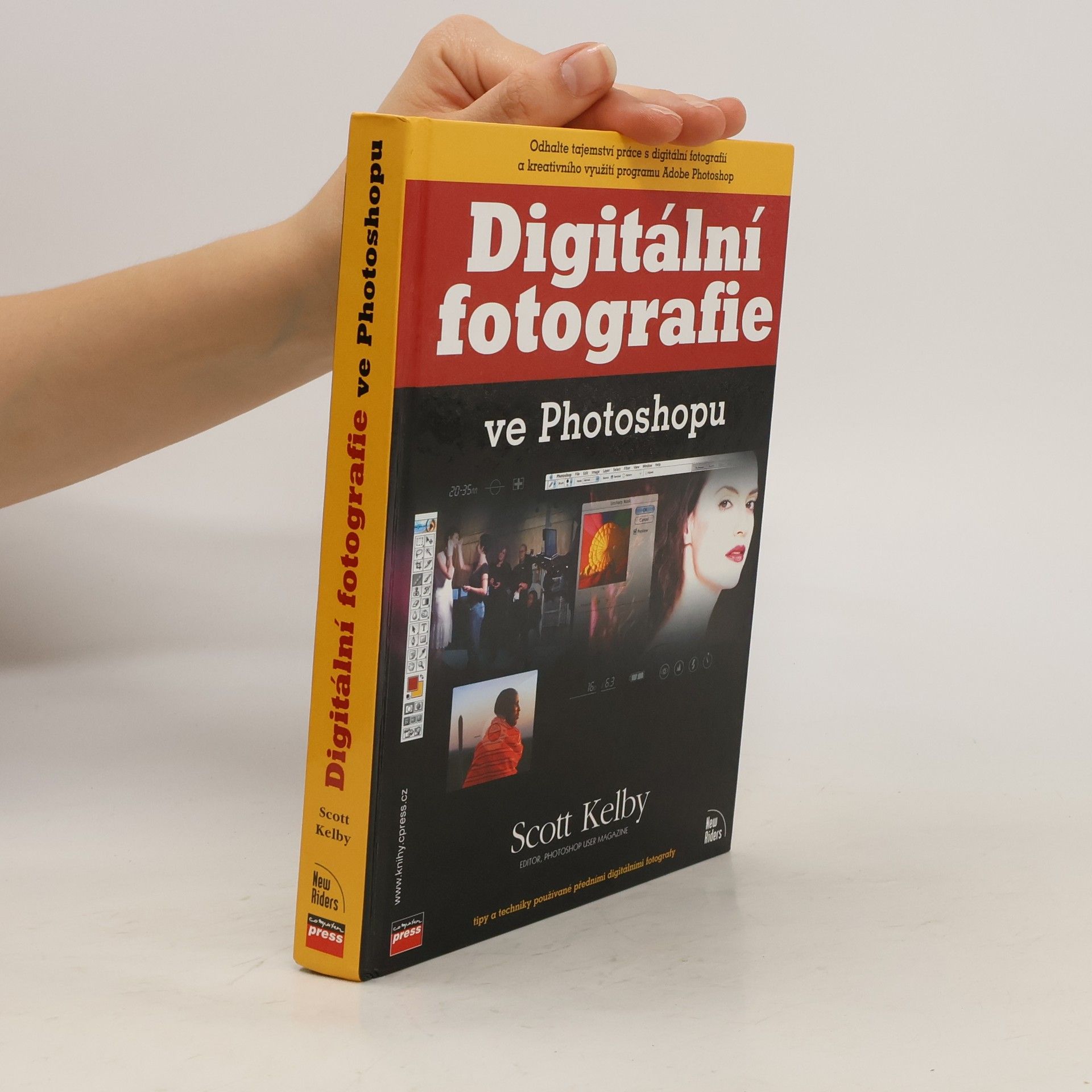 Scott Kelby Digitální fotografie ve Photoshopu : [tipy a techniky používané předními digitálními fotografy]