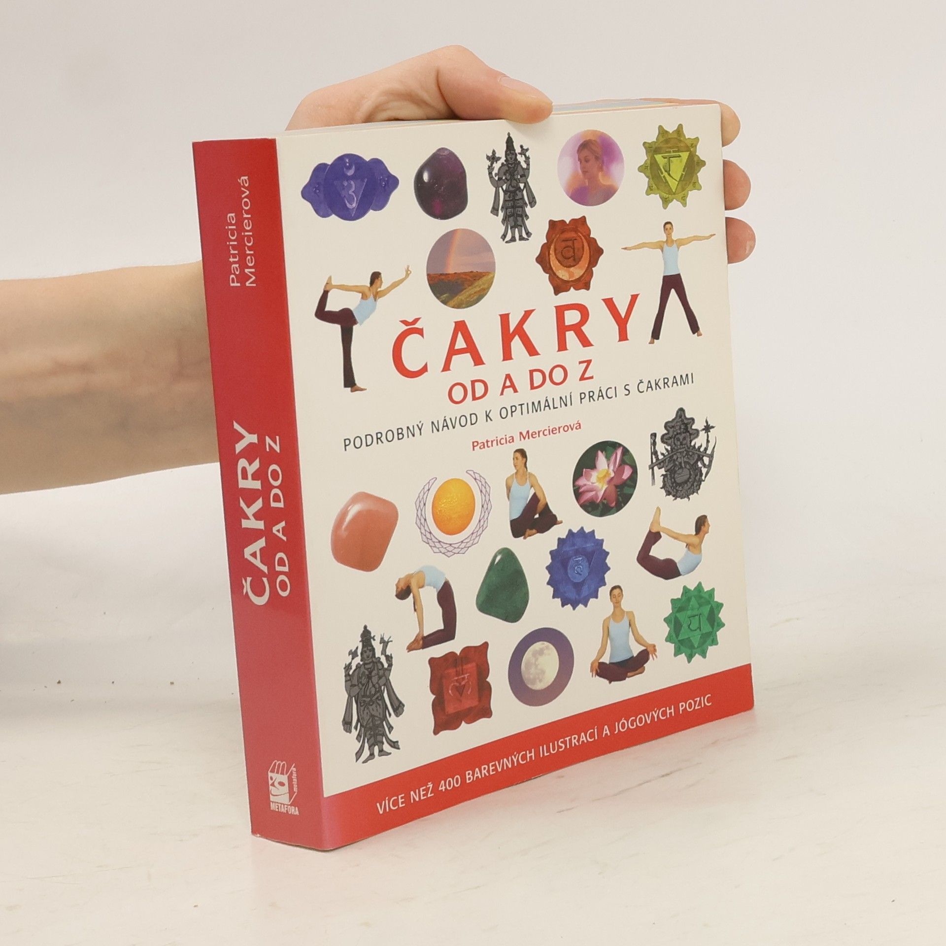 Patricia Mercier Čakry od A do Z: Podrobný návod k optimální práci s čakrami
