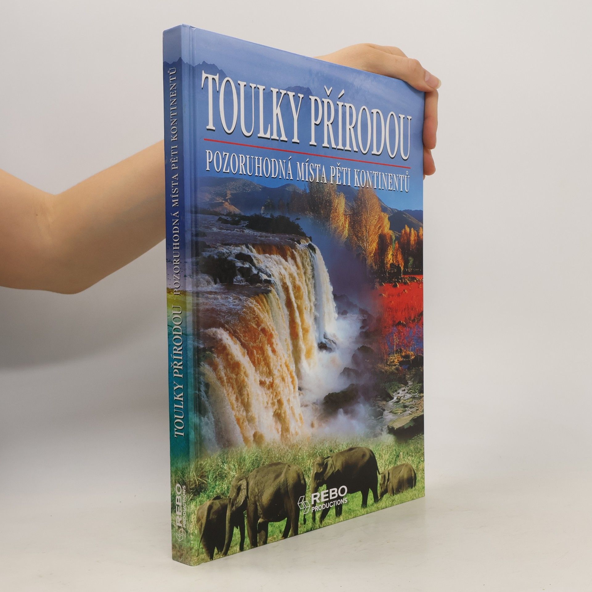 Winfried Maass Toulky přírodou : pozoruhodná místa pěti kontinentů