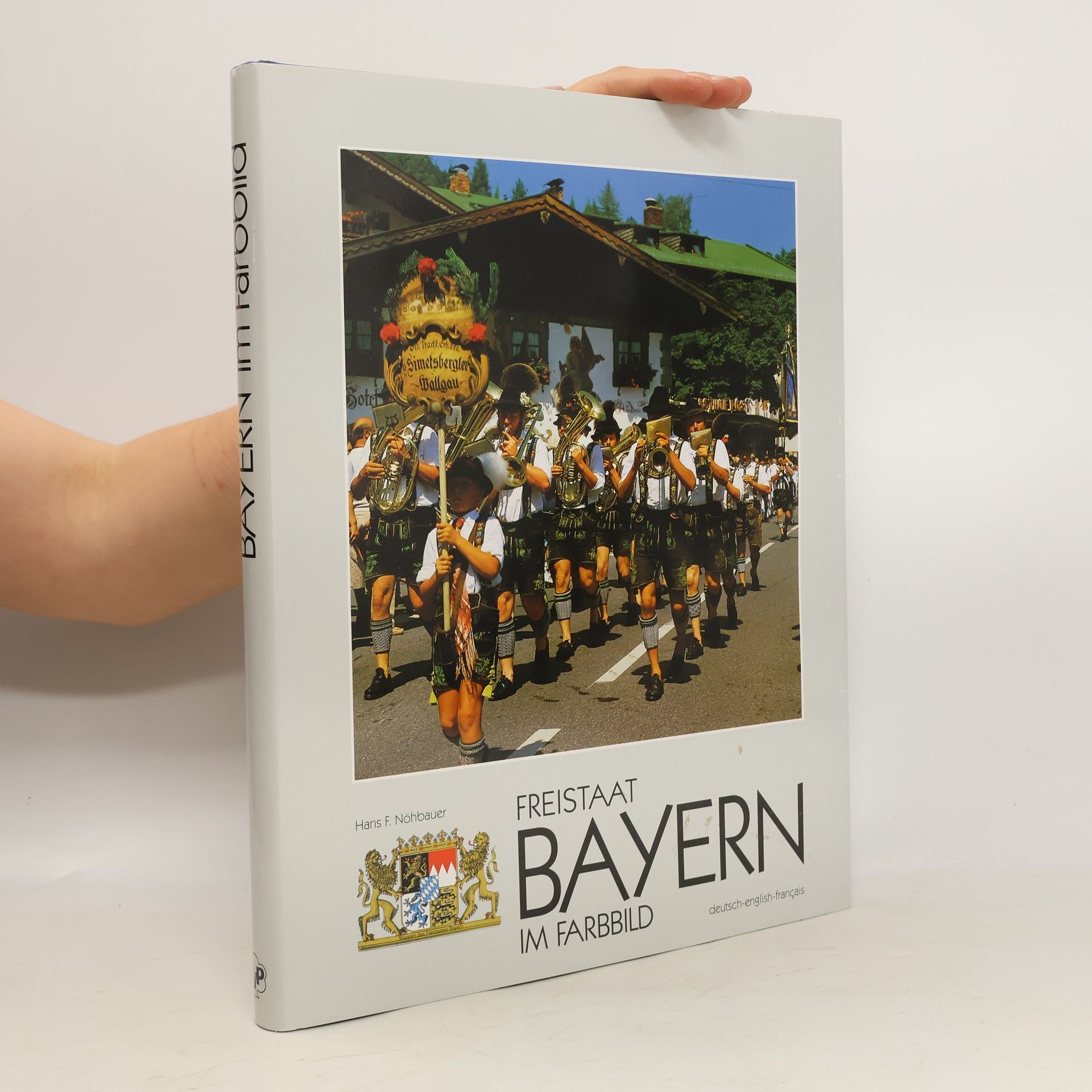 Hans F. Nöhbauer Freistaat Bayern im Farbbild