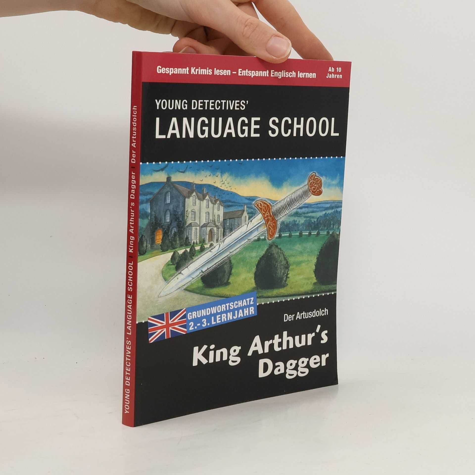 Collectif d'auteurs Young Detectives' Language School. King Arthur's Dagger