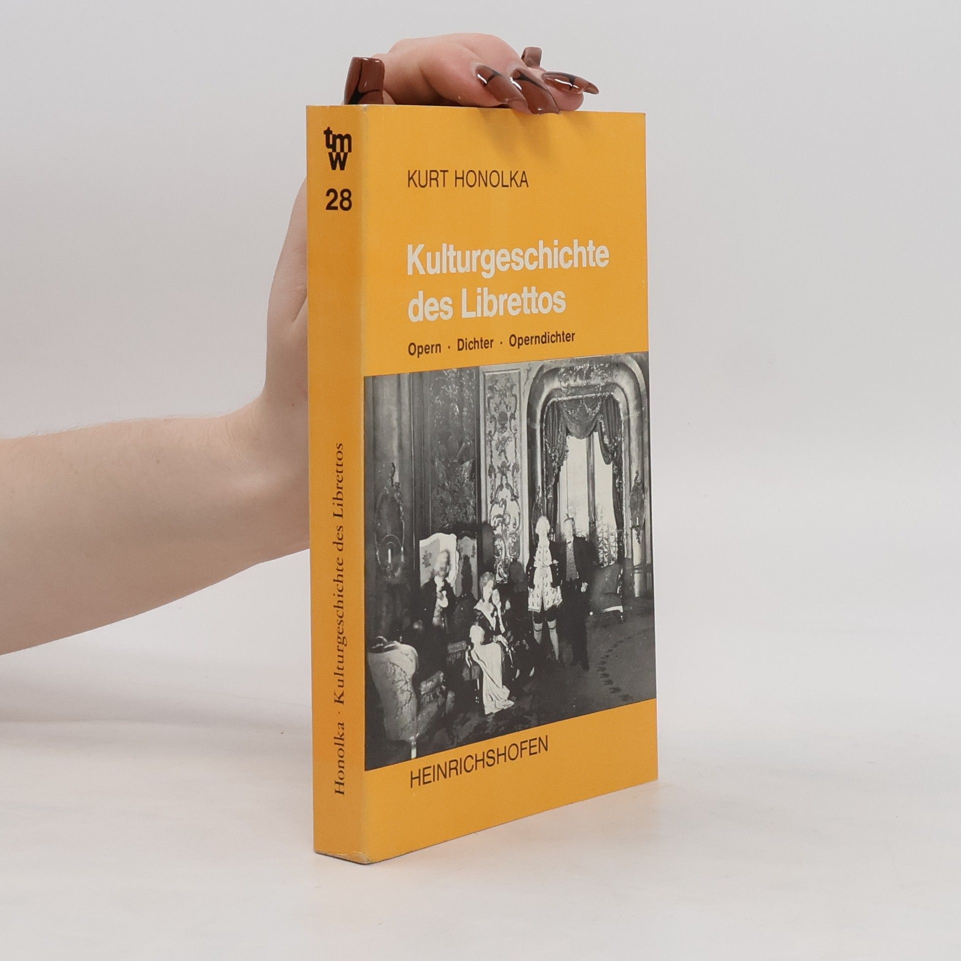 Kurt Honolka Kulturgeschichte des Librettos