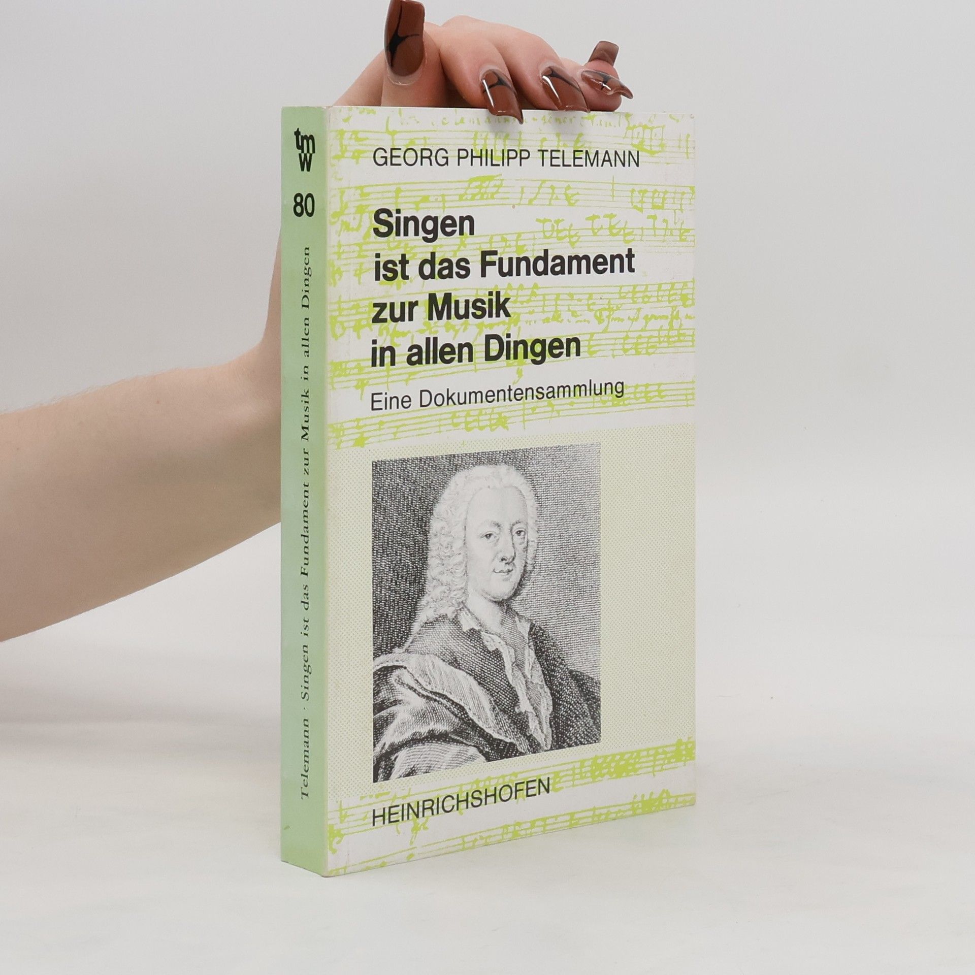 Georg Philipp Telemann Singen ist das Fundament zur Music in allen Dingen