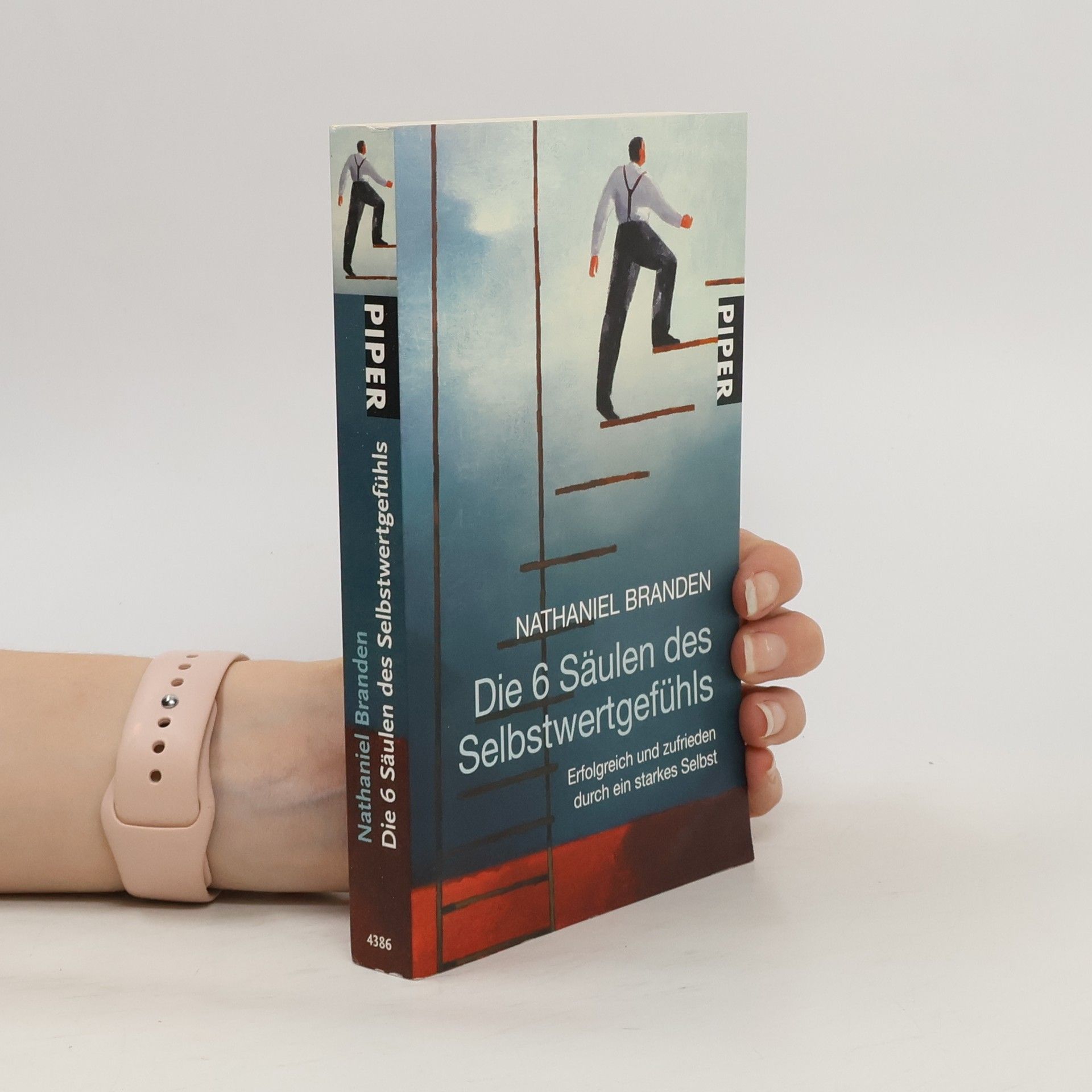 Nathaniel Branden Die 6 Säulen des Selbstwertgefühls