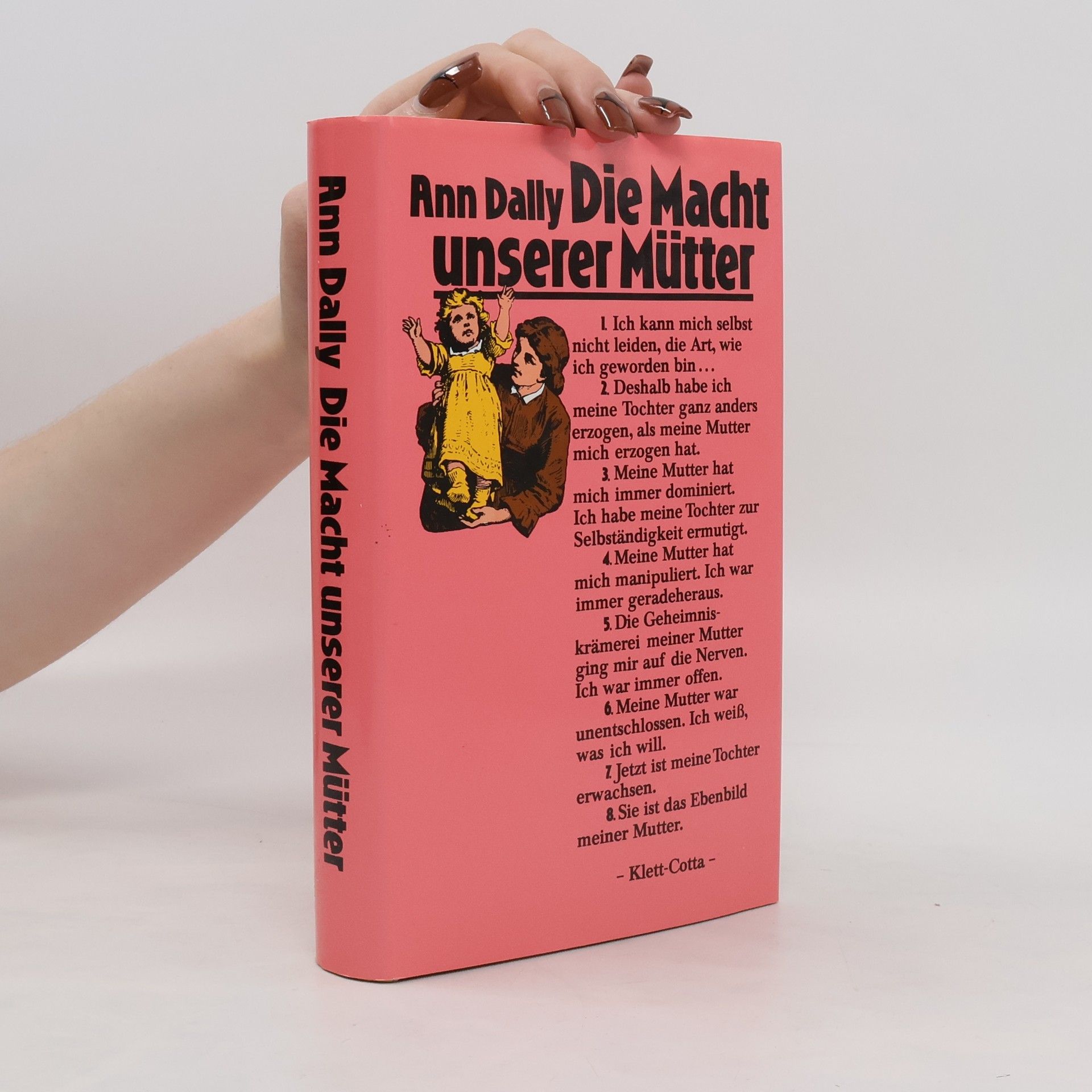 Ann G. Dally Die Macht unserer Mütter