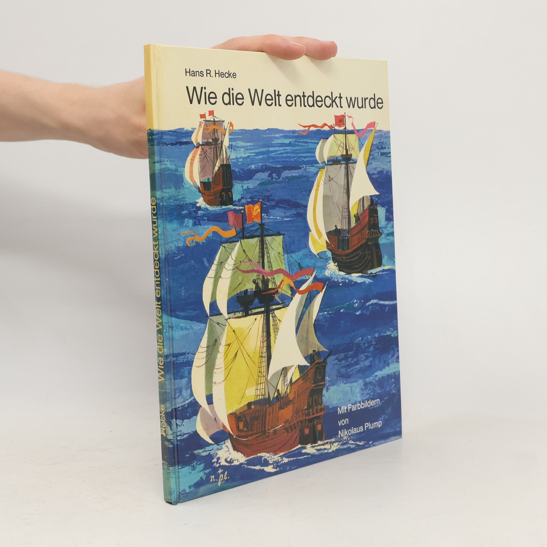 Hans R. Hecke Wie die Welt entdeckt wurde