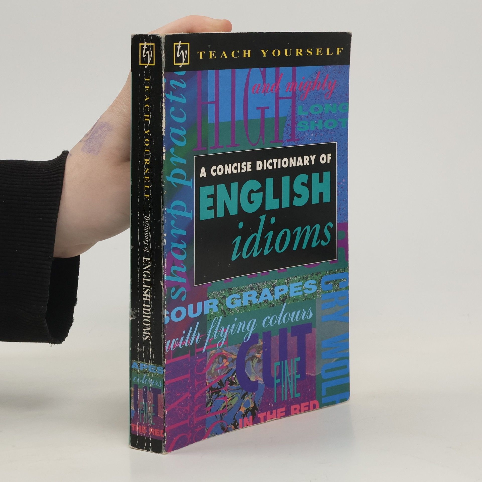 B. A. Phythian A Concise Dictionary of English Idioms