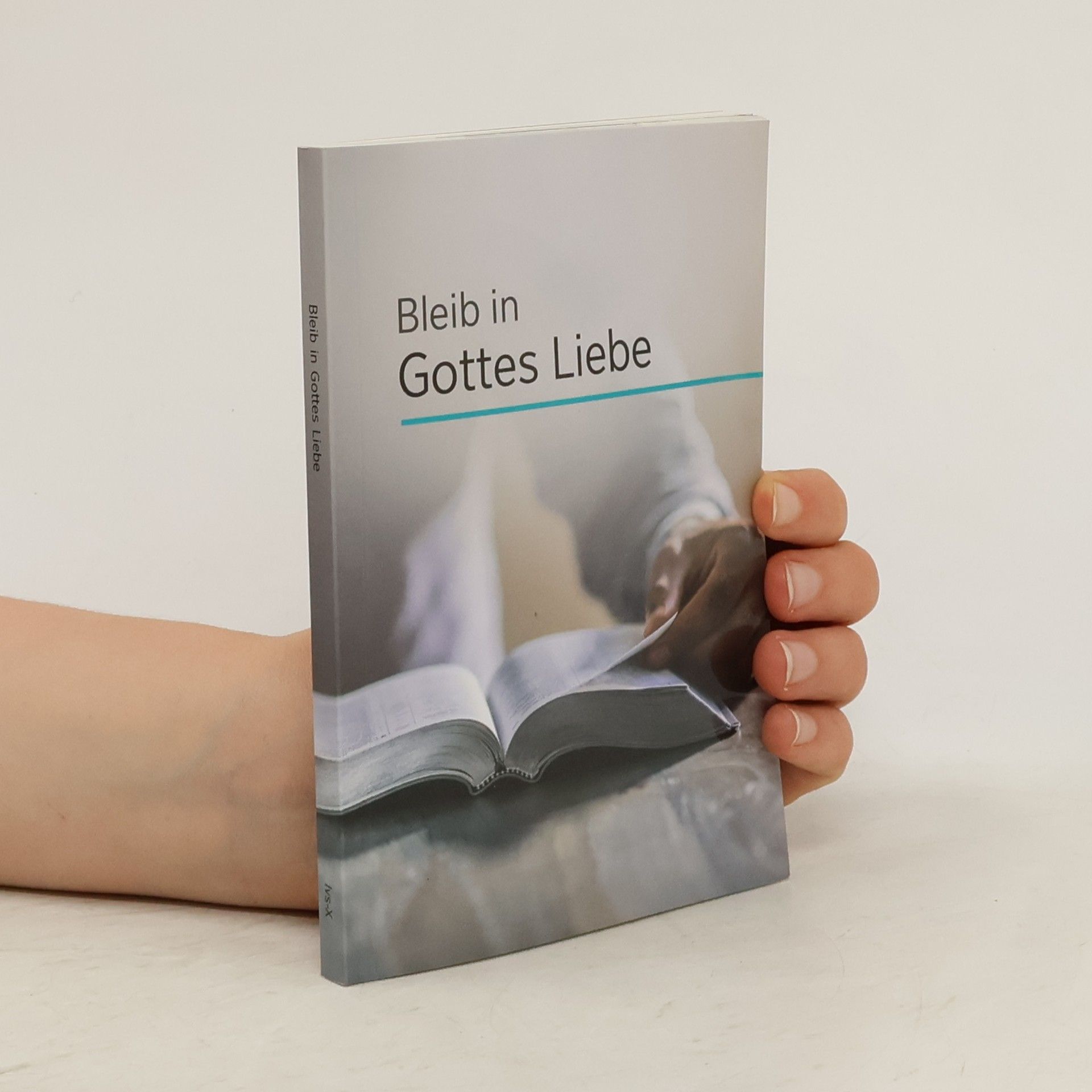 Autorenkollektiv Bleib in Gottes Liebe