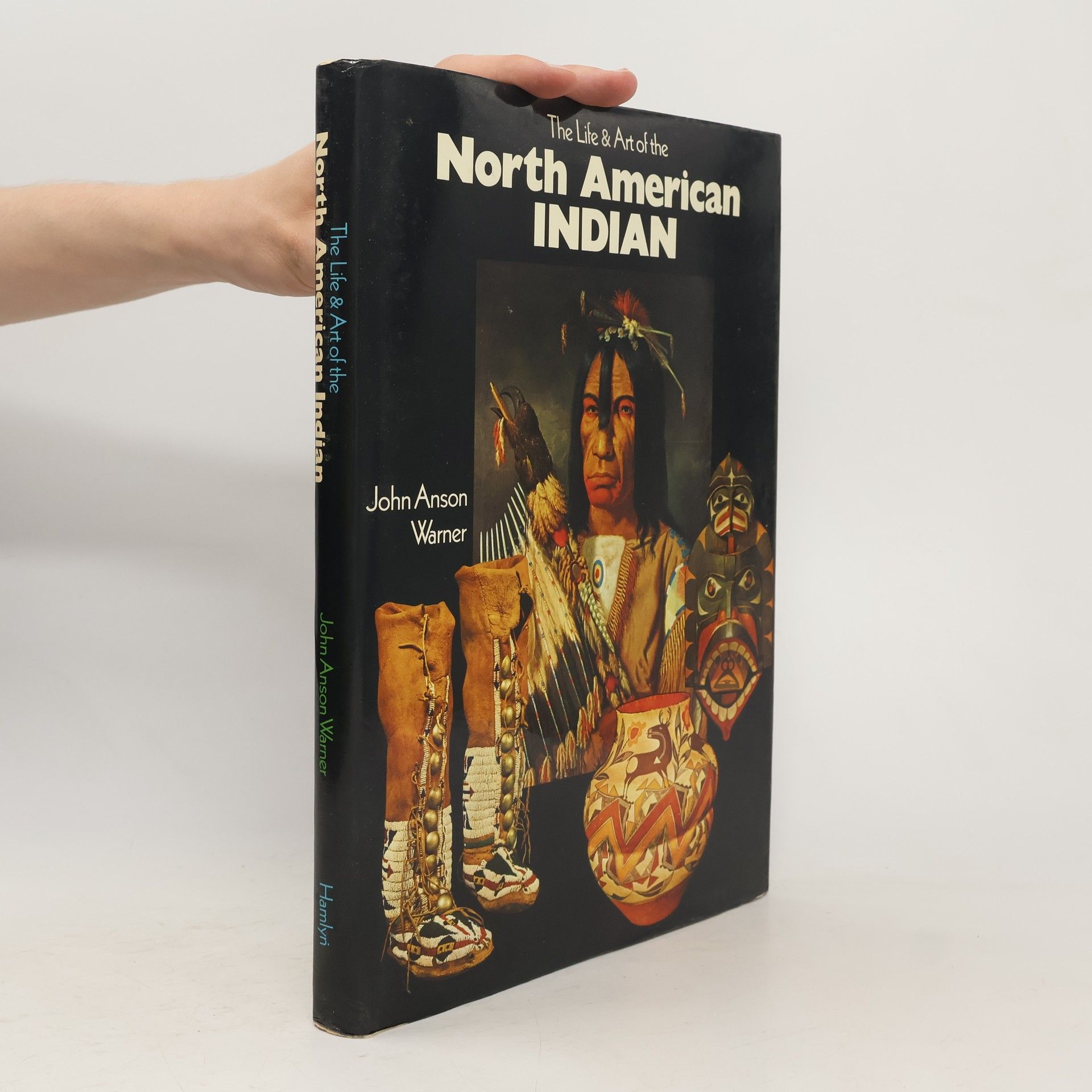 John Anson Warner The Life & Art of the North American Indian